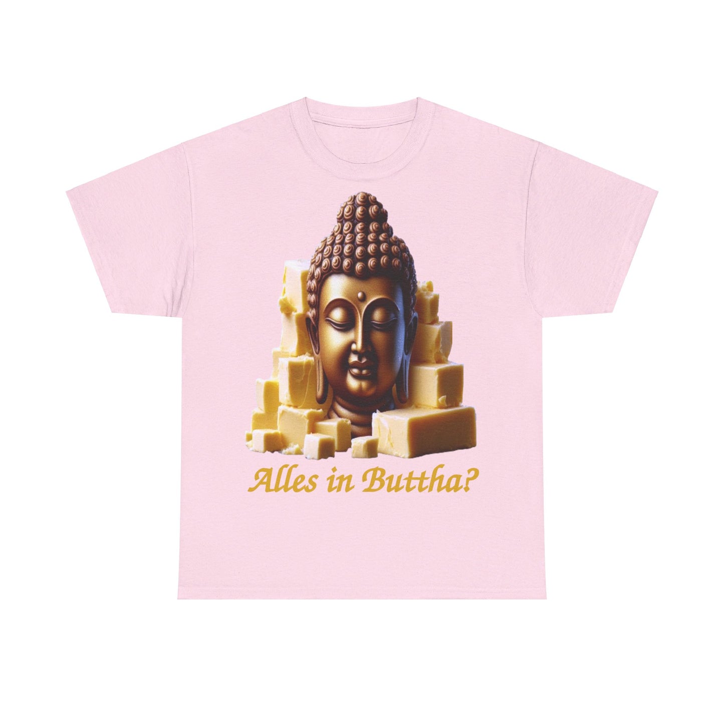 (Alles in) Buttha? - T-Shirt