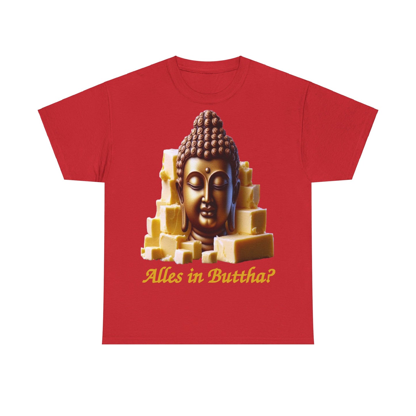 (Alles in) Buttha? - T-Shirt