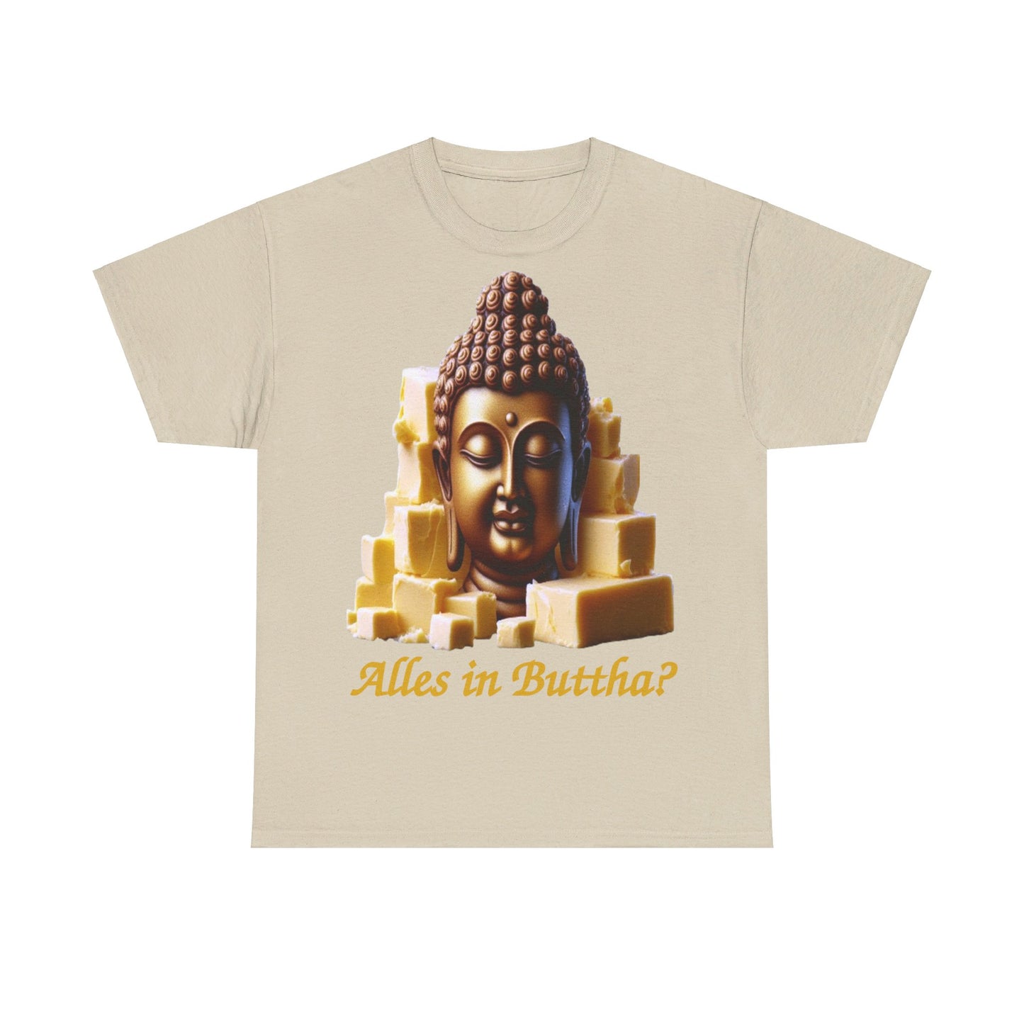 (Alles in) Buttha? - T-Shirt