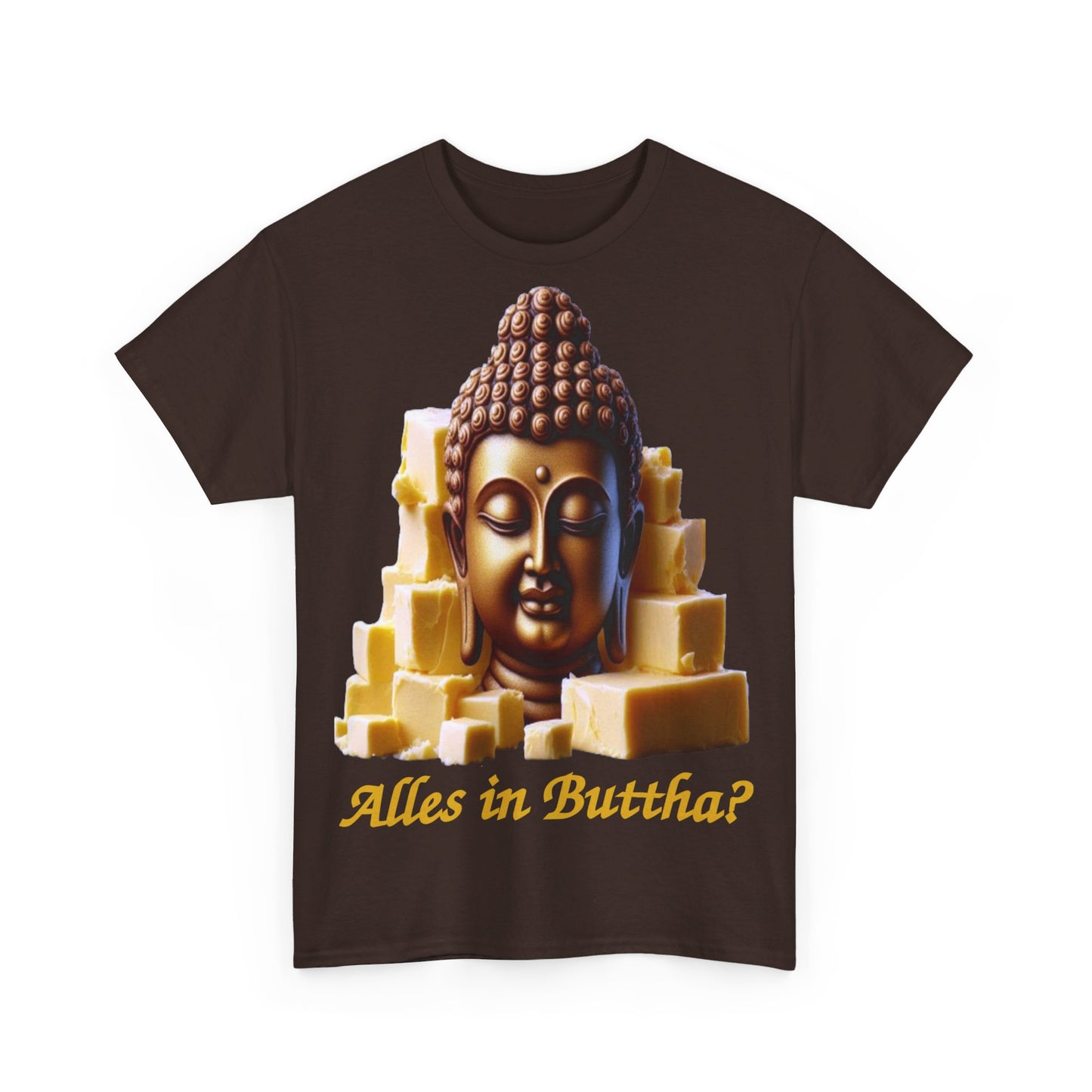 (Alles in) Buttha? - T-Shirt