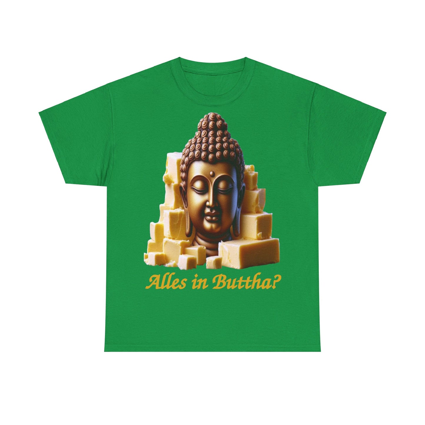 (Alles in) Buttha? - T-Shirt