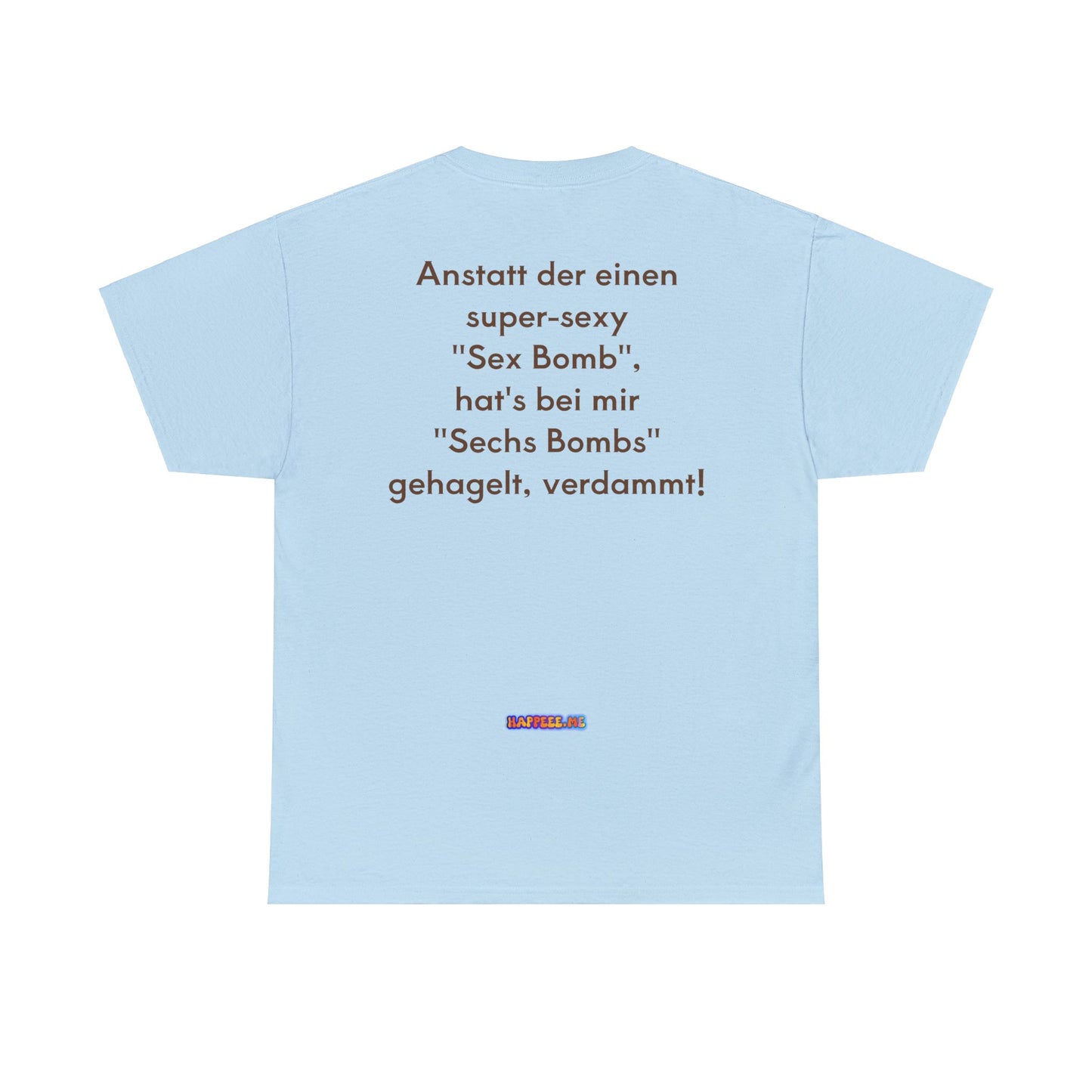 Sex Bombs - T-Shirt (Unisex)