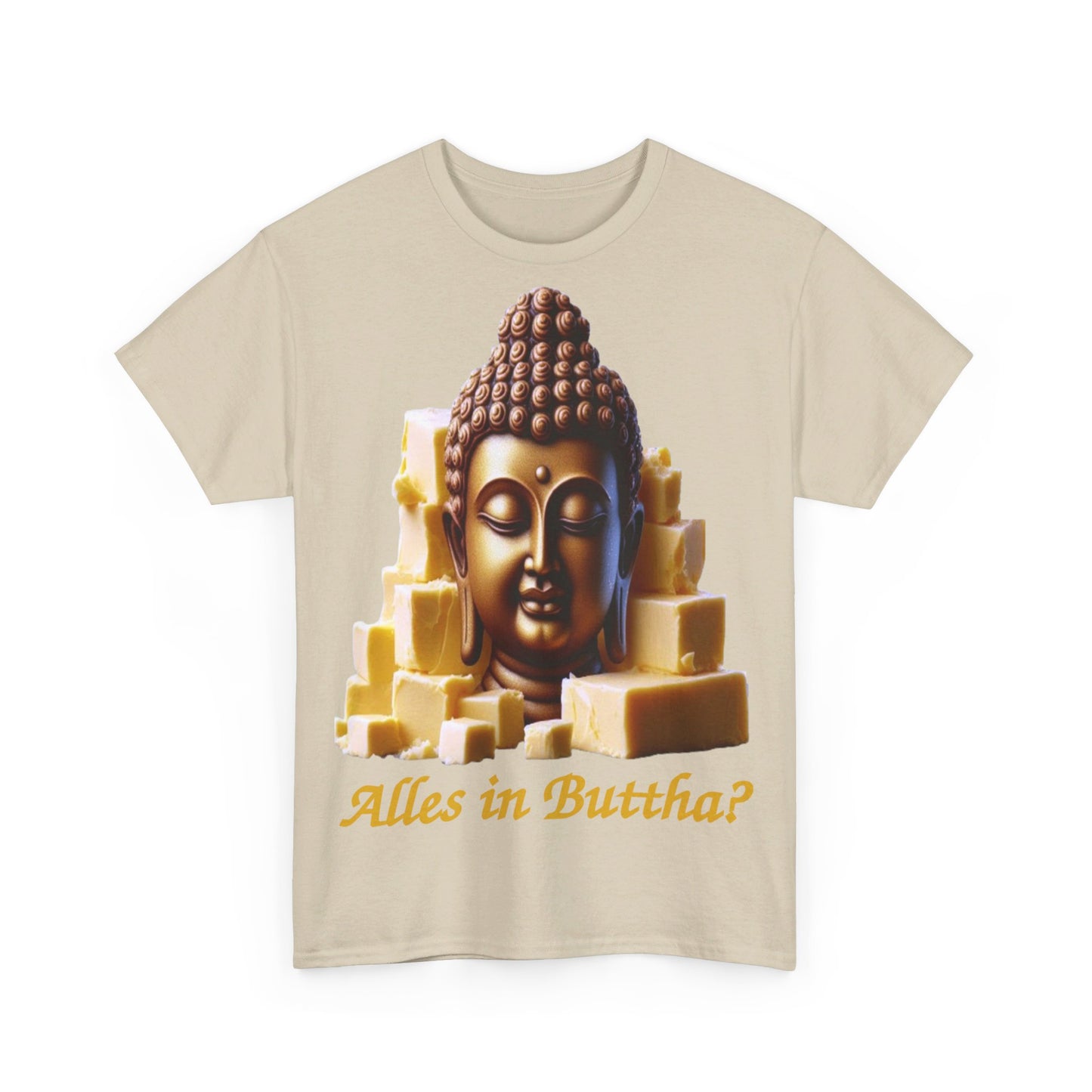 (Alles in) Buttha? - T-Shirt
