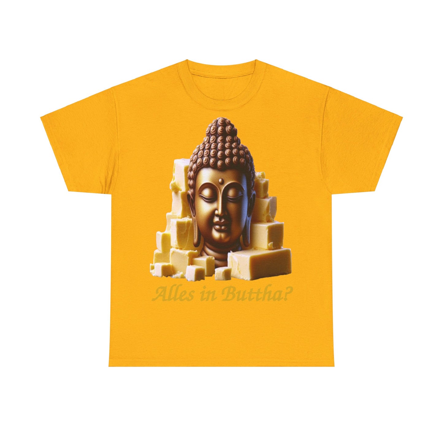 (Alles in) Buttha? - T-Shirt