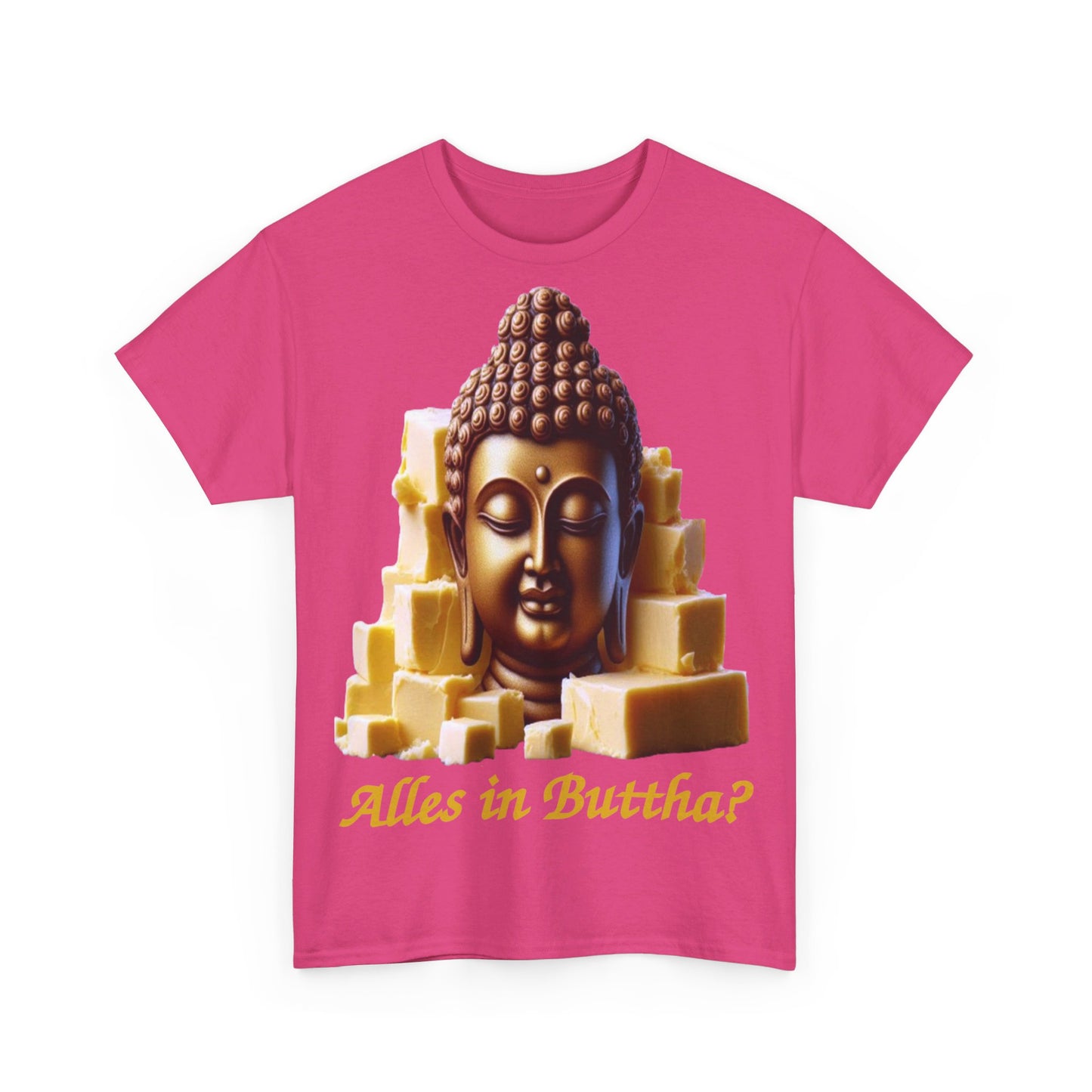 (Alles in) Buttha? - T-Shirt