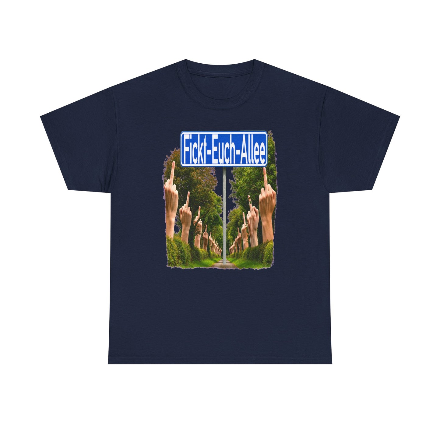 Fickt-Euch-Allee1 - T-Shirt