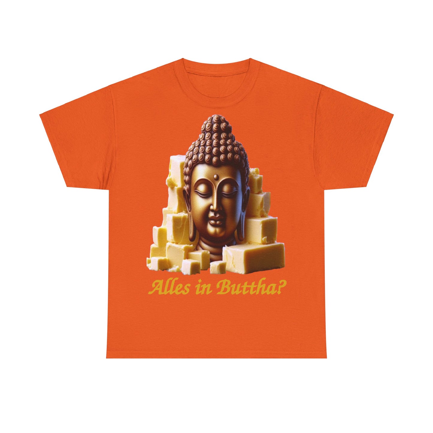 (Alles in) Buttha? - T-Shirt
