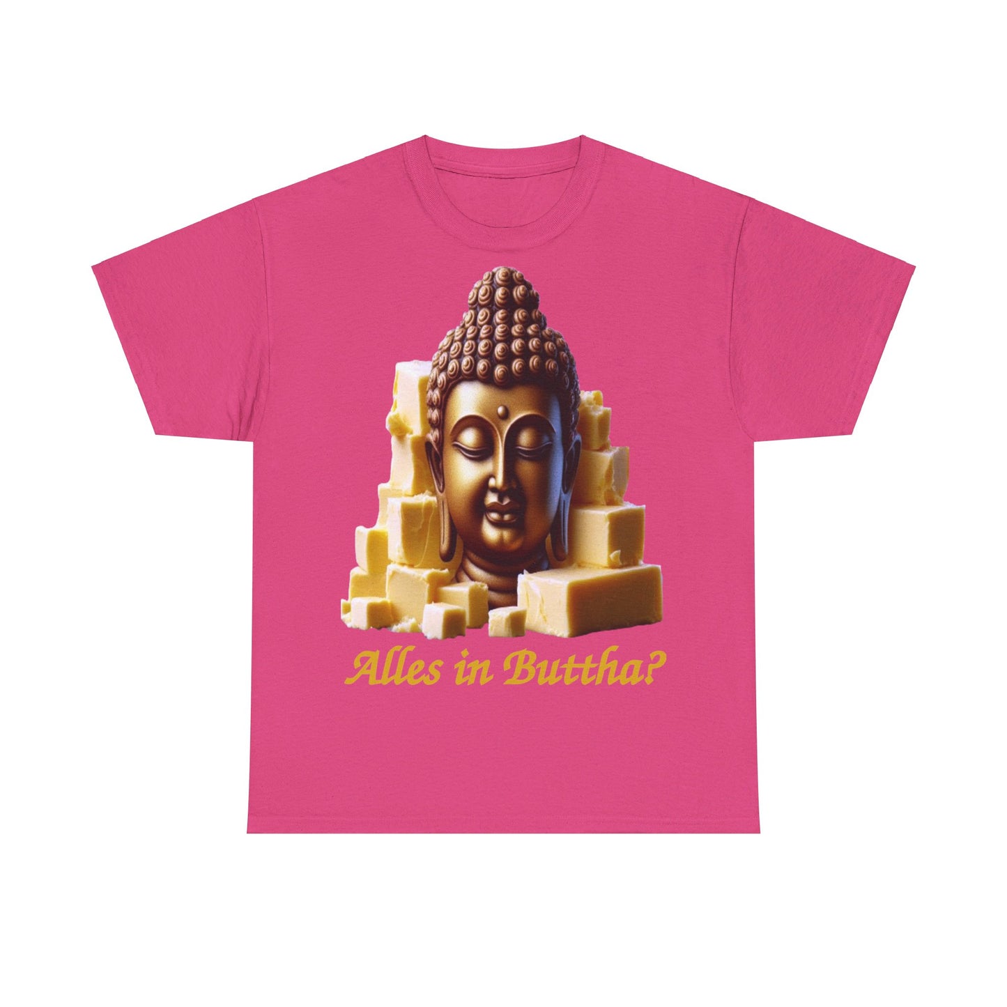 (Alles in) Buttha? - T-Shirt