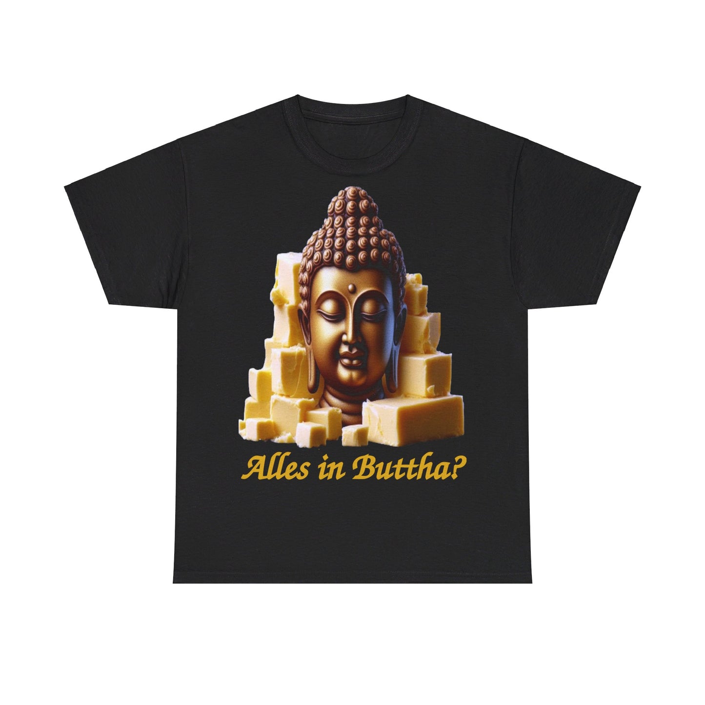 (Alles in) Buttha? - T-Shirt
