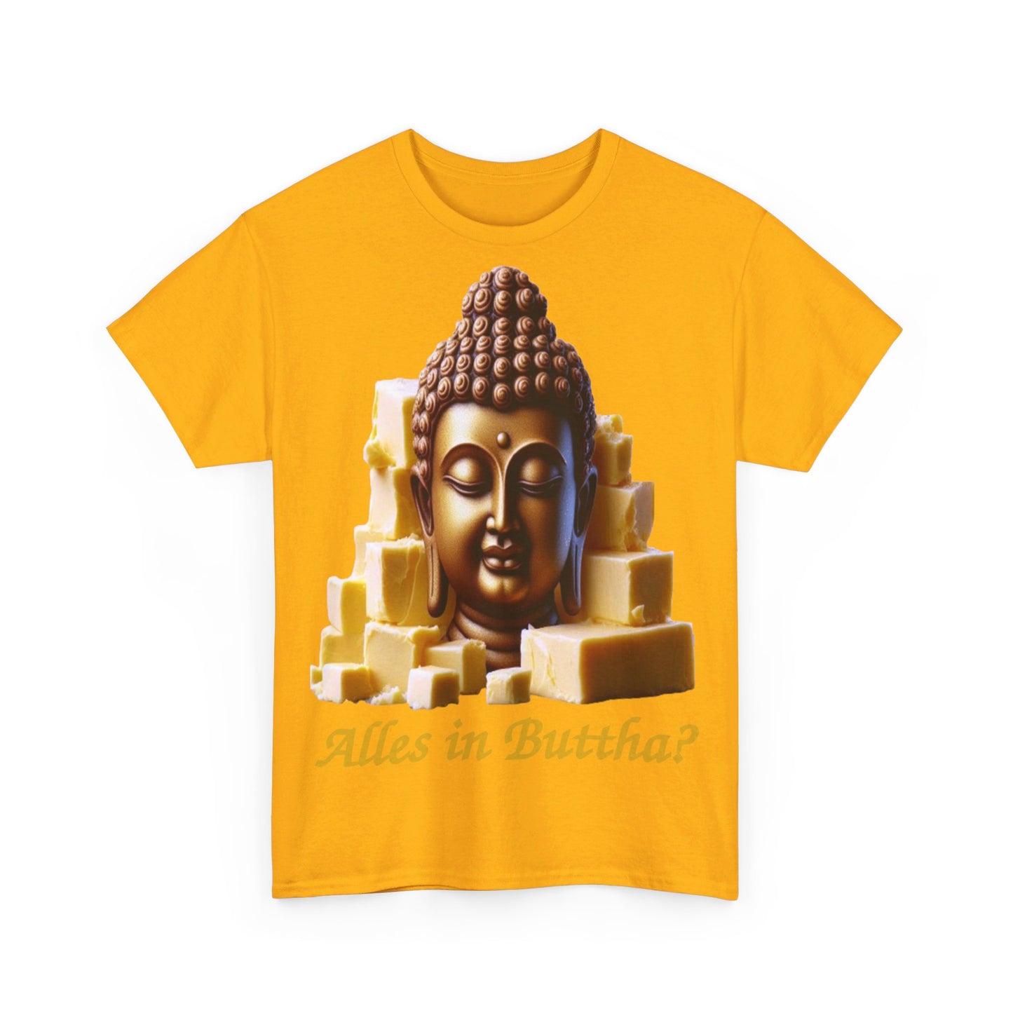 (Alles in) Buttha? - T-Shirt