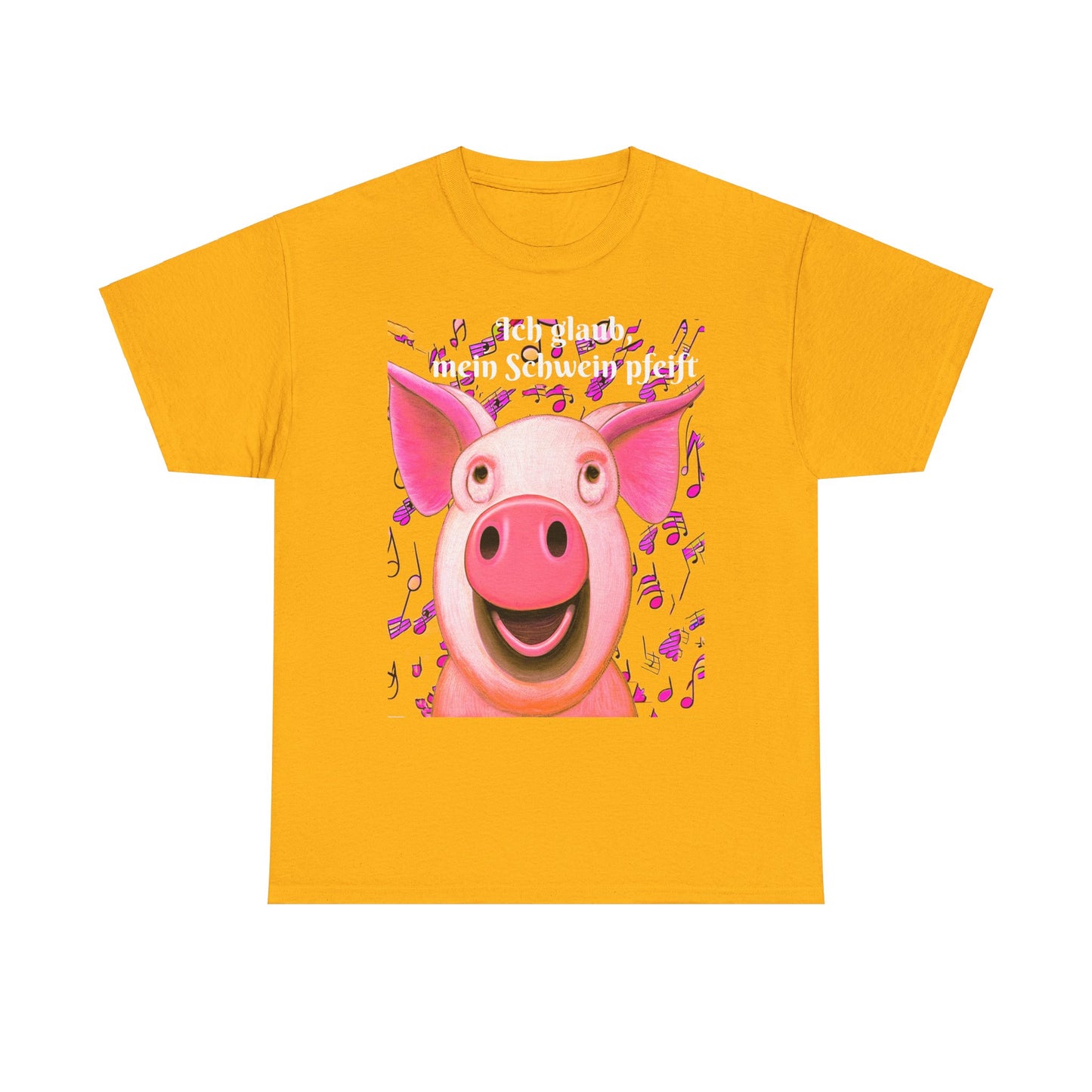 Mein Schwein pfeift - T-Shirt (Unisex)