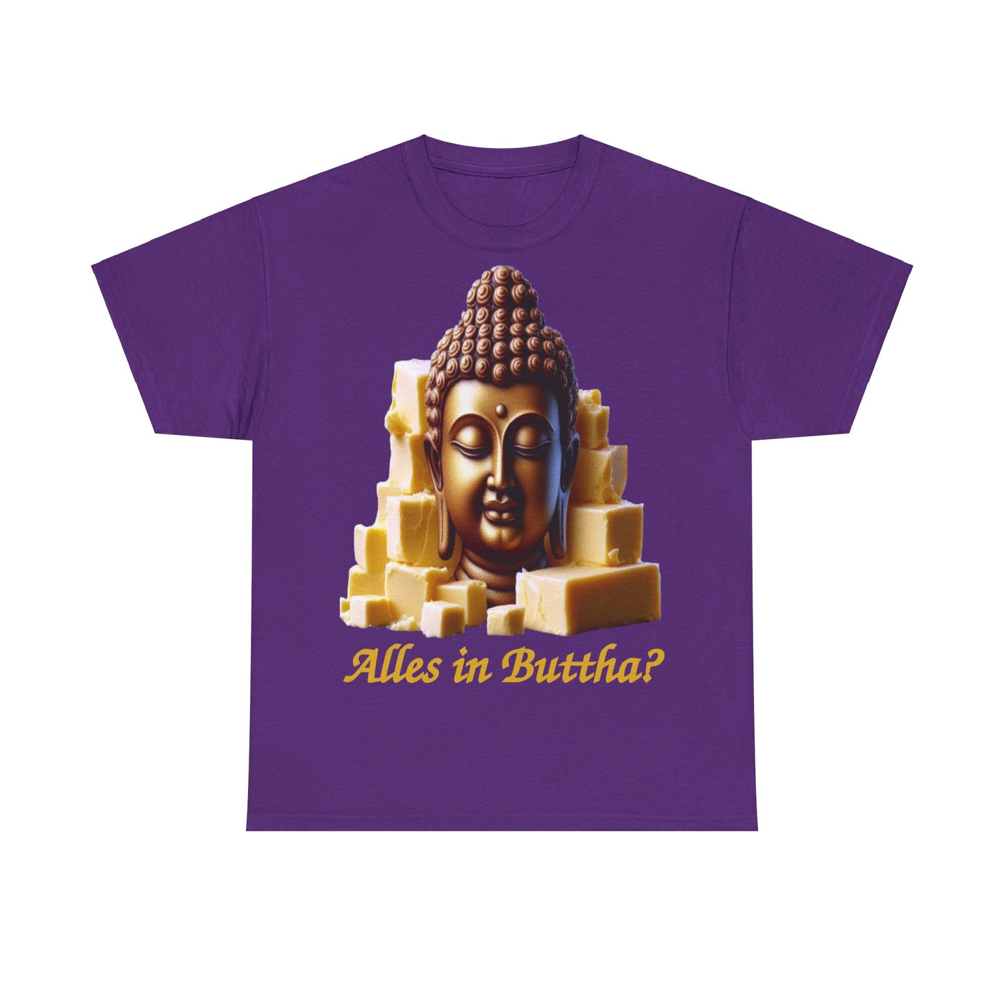(Alles in) Buttha? - T-Shirt