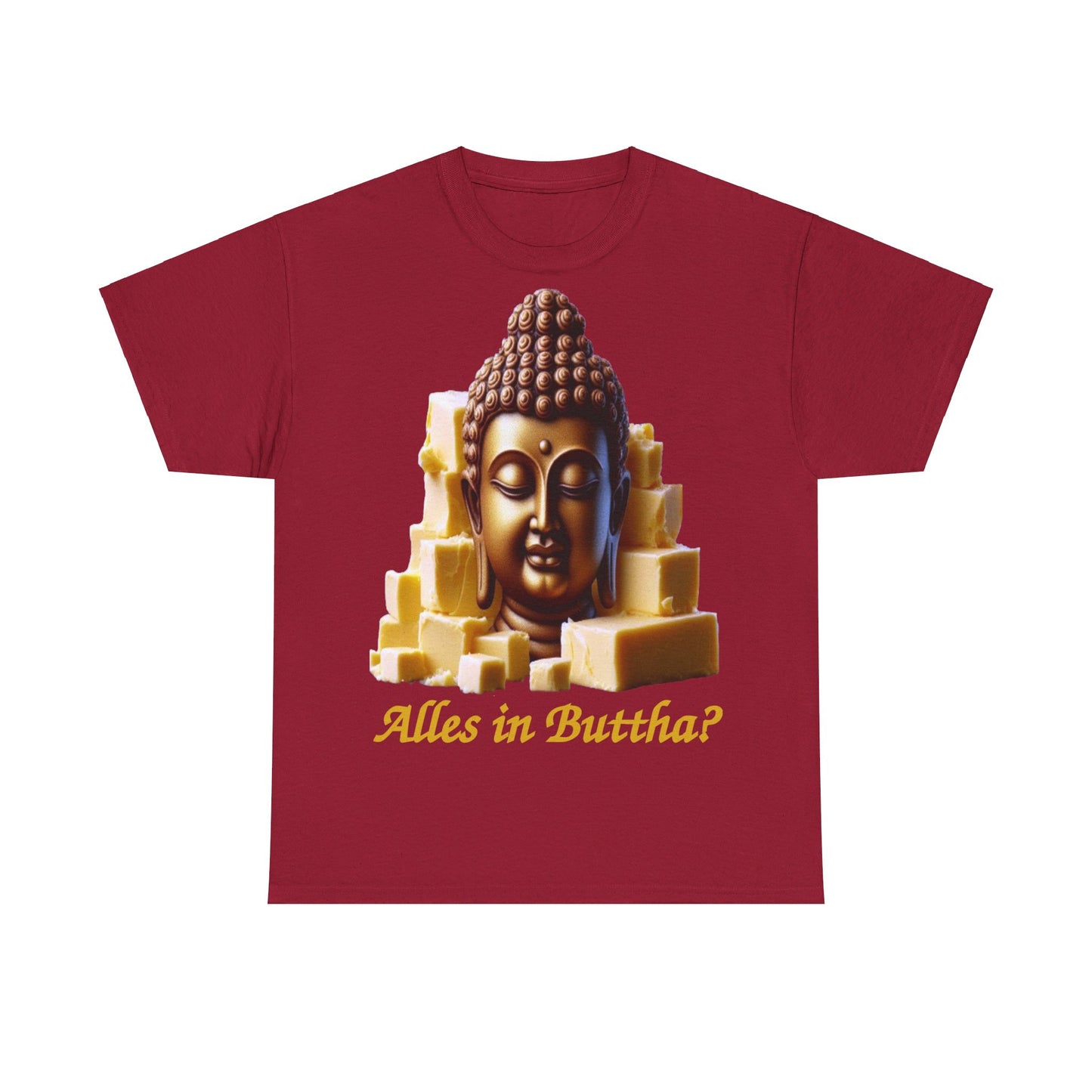 (Alles in) Buttha? - T-Shirt