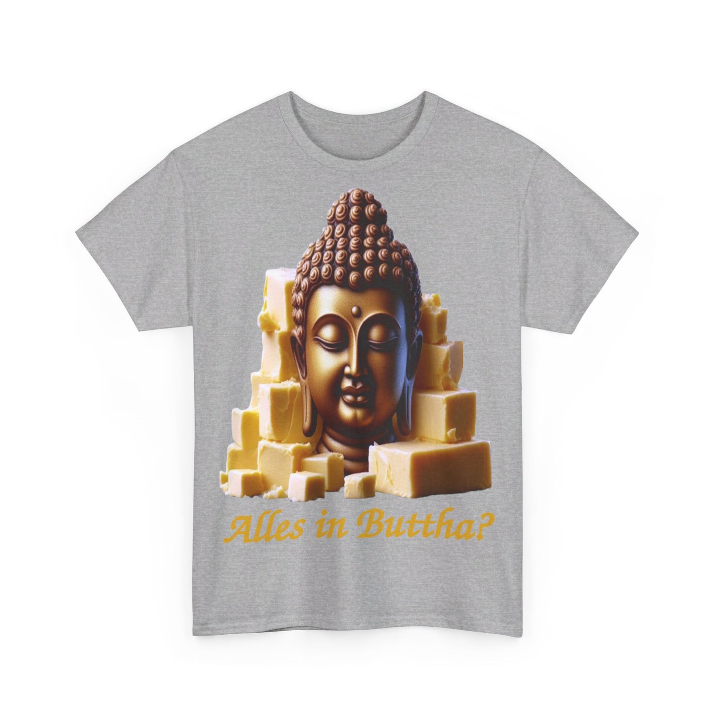 (Alles in) Buttha? - T-Shirt