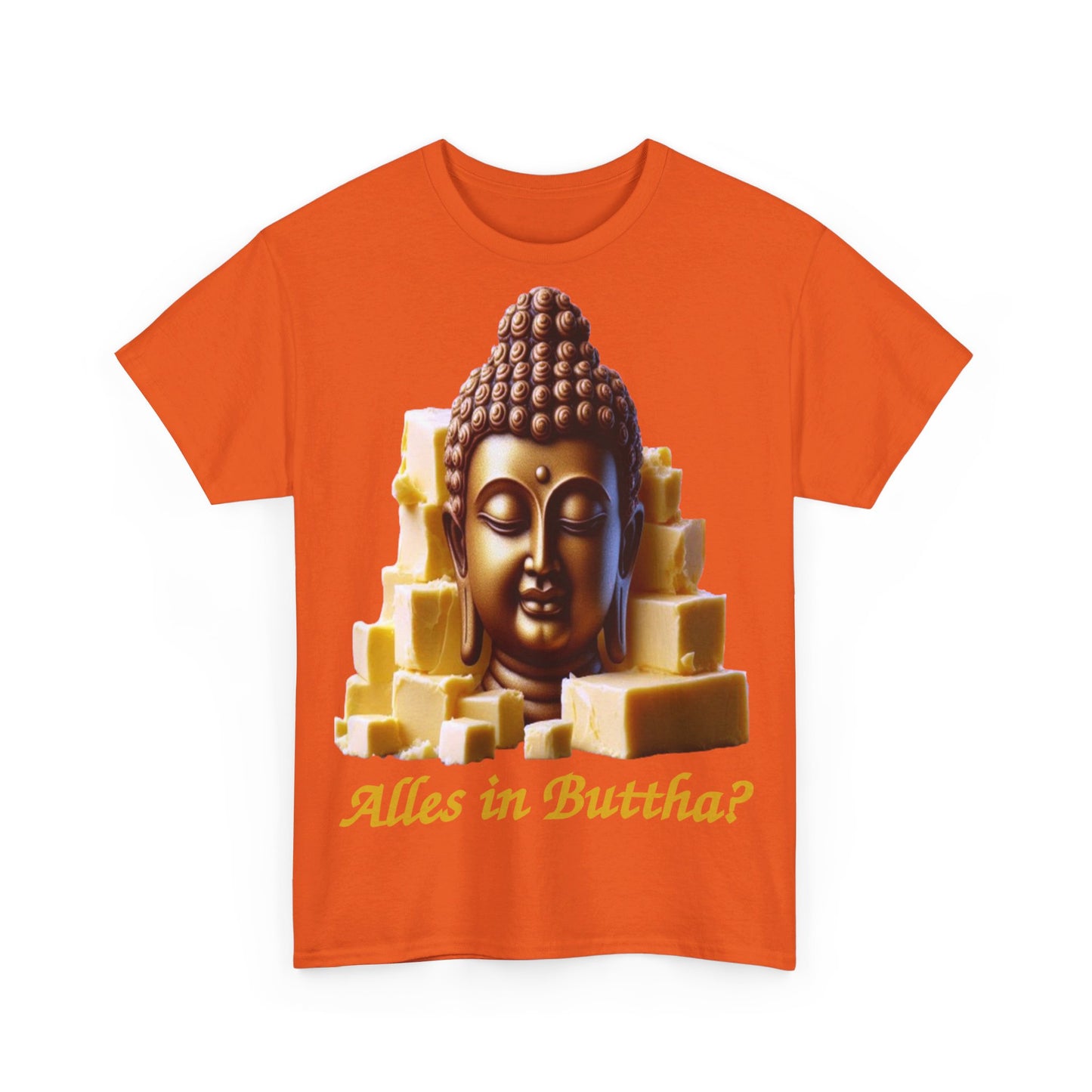 (Alles in) Buttha? - T-Shirt