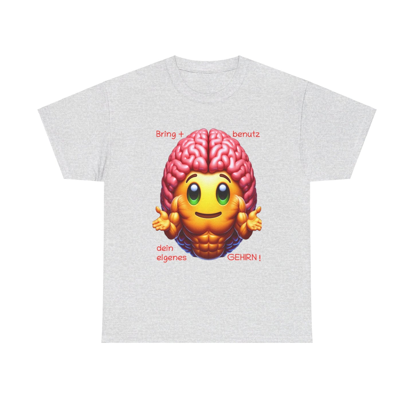 Bring+Benutz dein Gehirn! - T-Shirt