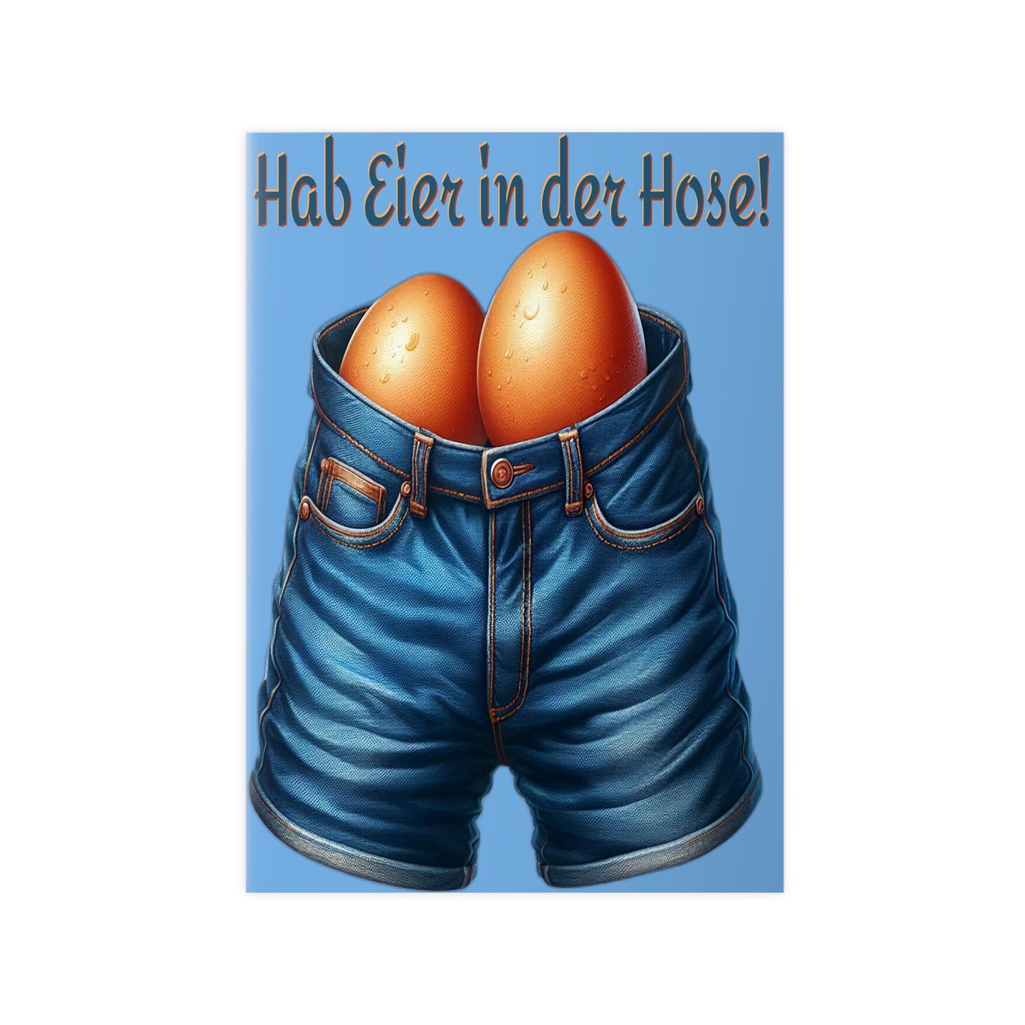 Eier in Hose - Poster
