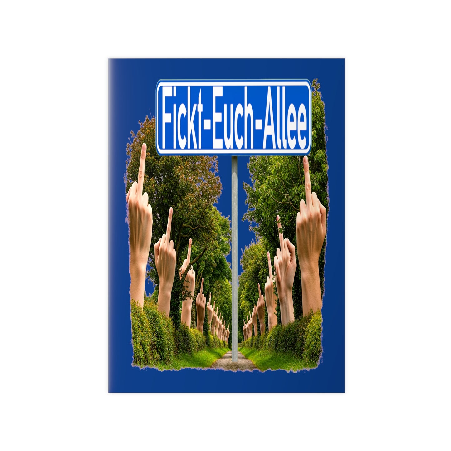 Fickt-Euch-Allee1 - Poster