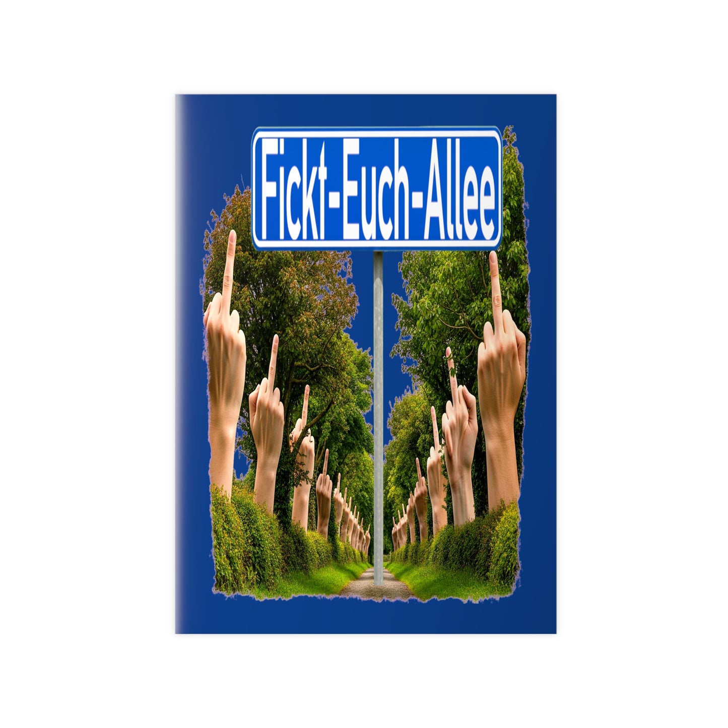 Fickt-Euch-Allee1 - Poster