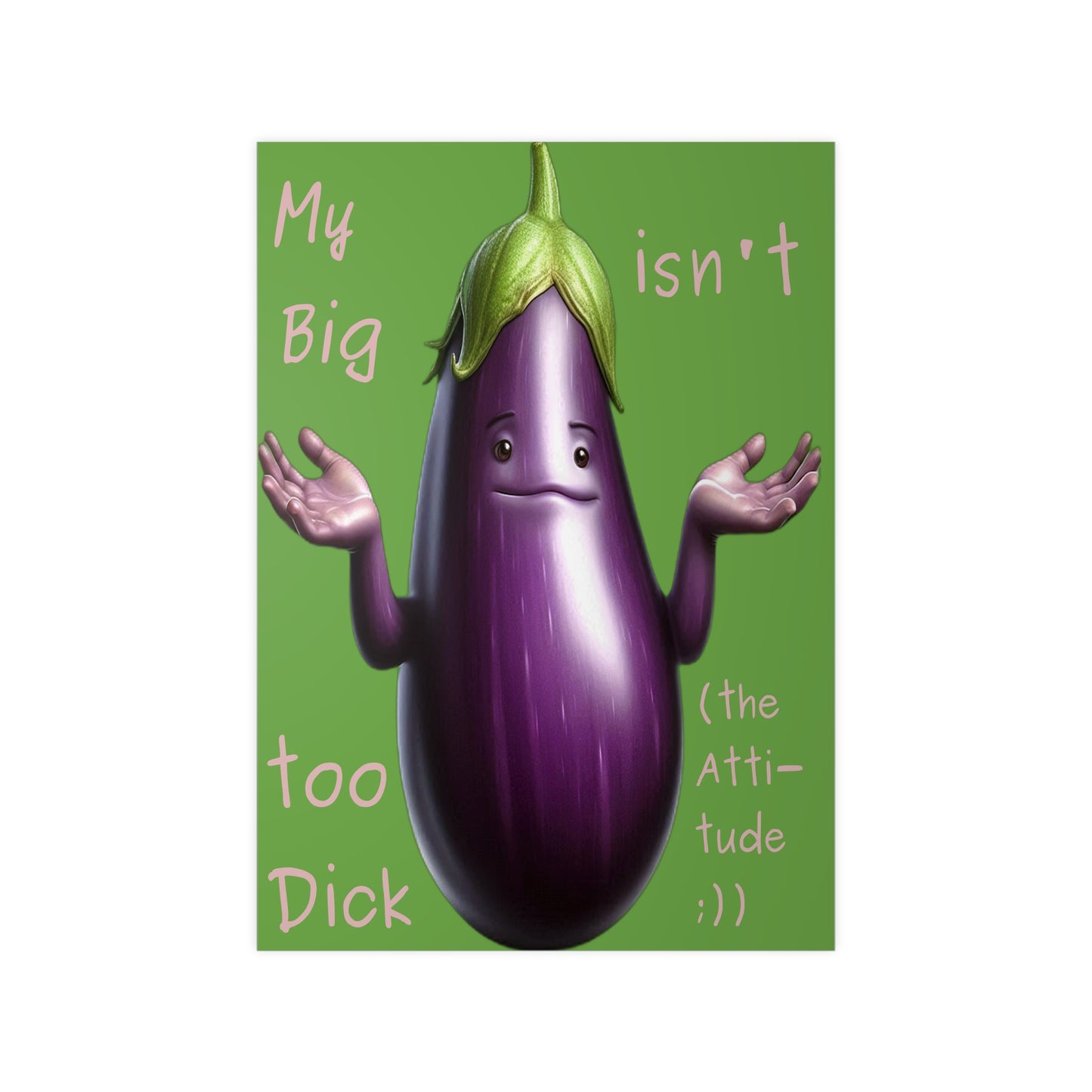 Big Dick without attitude - Portrait Poster