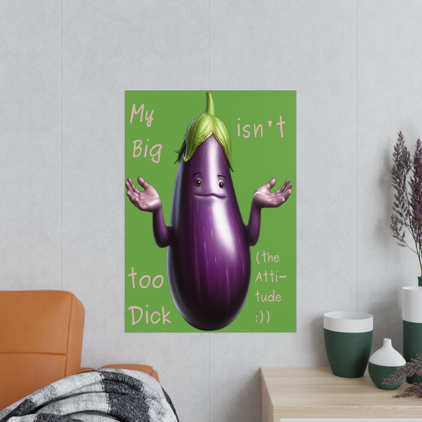 Big Dick without attitude - Portrait Poster