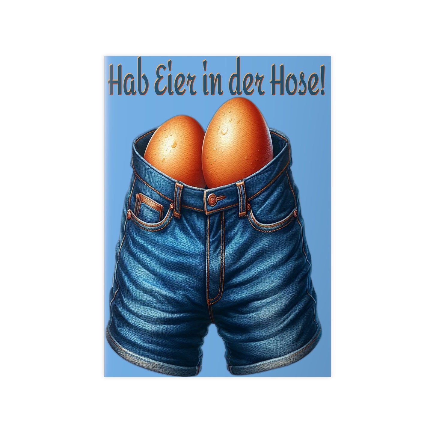 Eier in Hose - Poster
