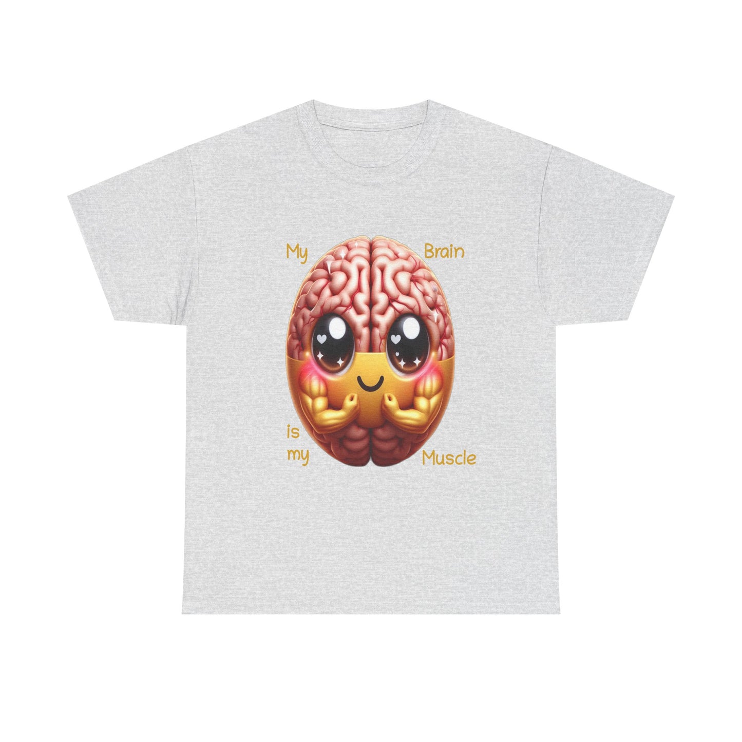 My Brain is my Muscle - T-Shirt (Unisex)