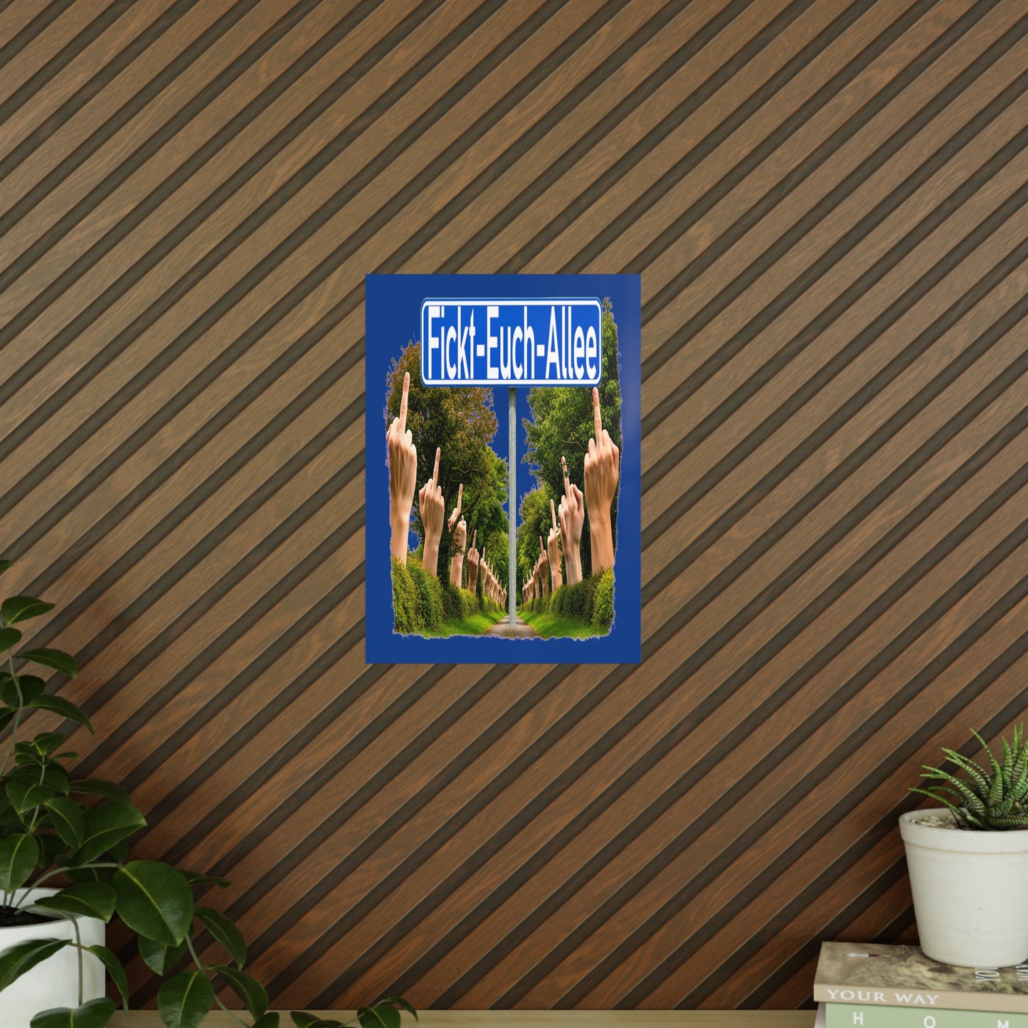 Fickt-Euch-Allee1 - Poster