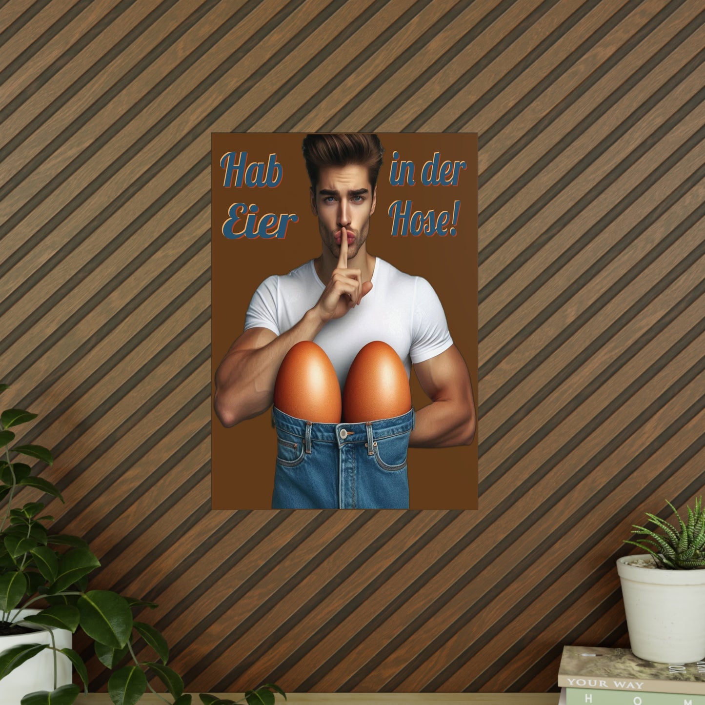 Eier Hose Mann - Poster