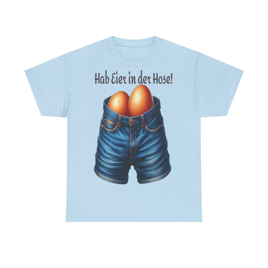 Eier in Hose - T-Shirt