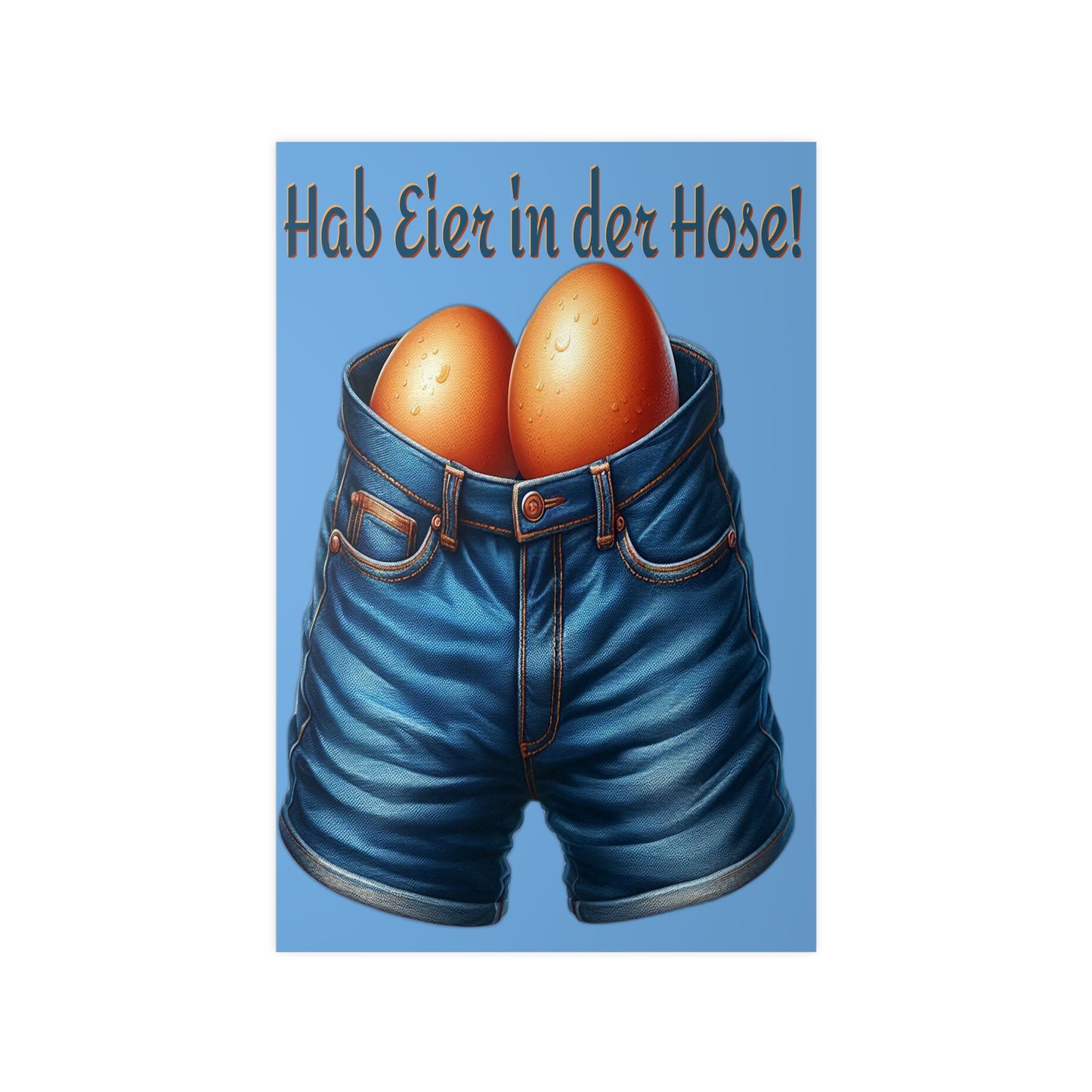 Eier in Hose - Poster