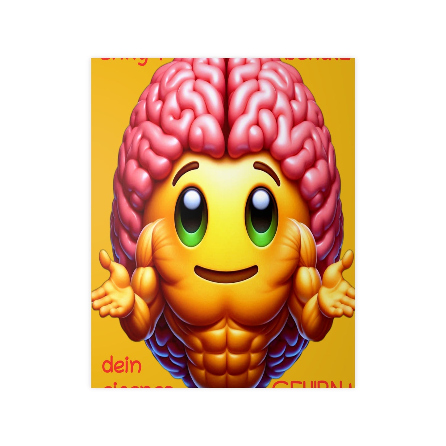Bring+Benutz dein Gehirn! - Portrait Poster