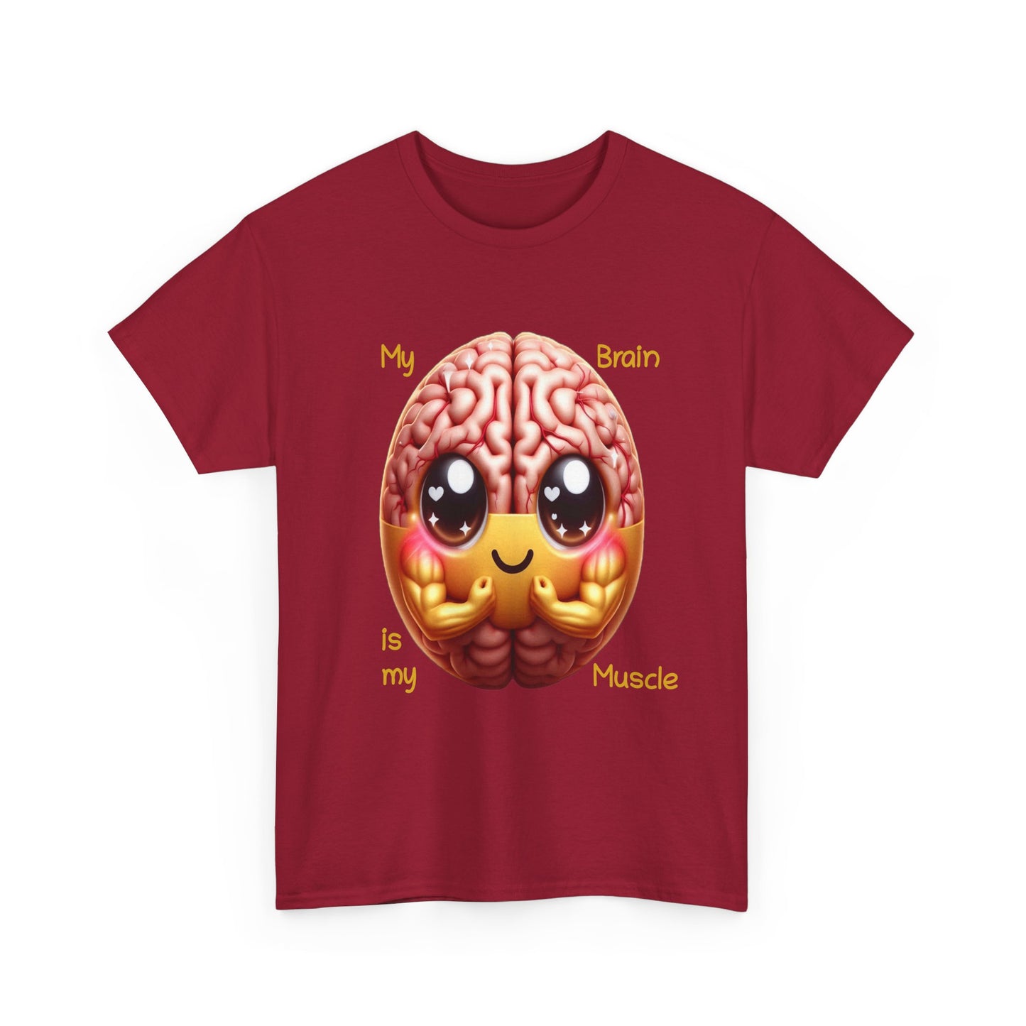 My Brain is my Muscle - T-Shirt (Unisex)