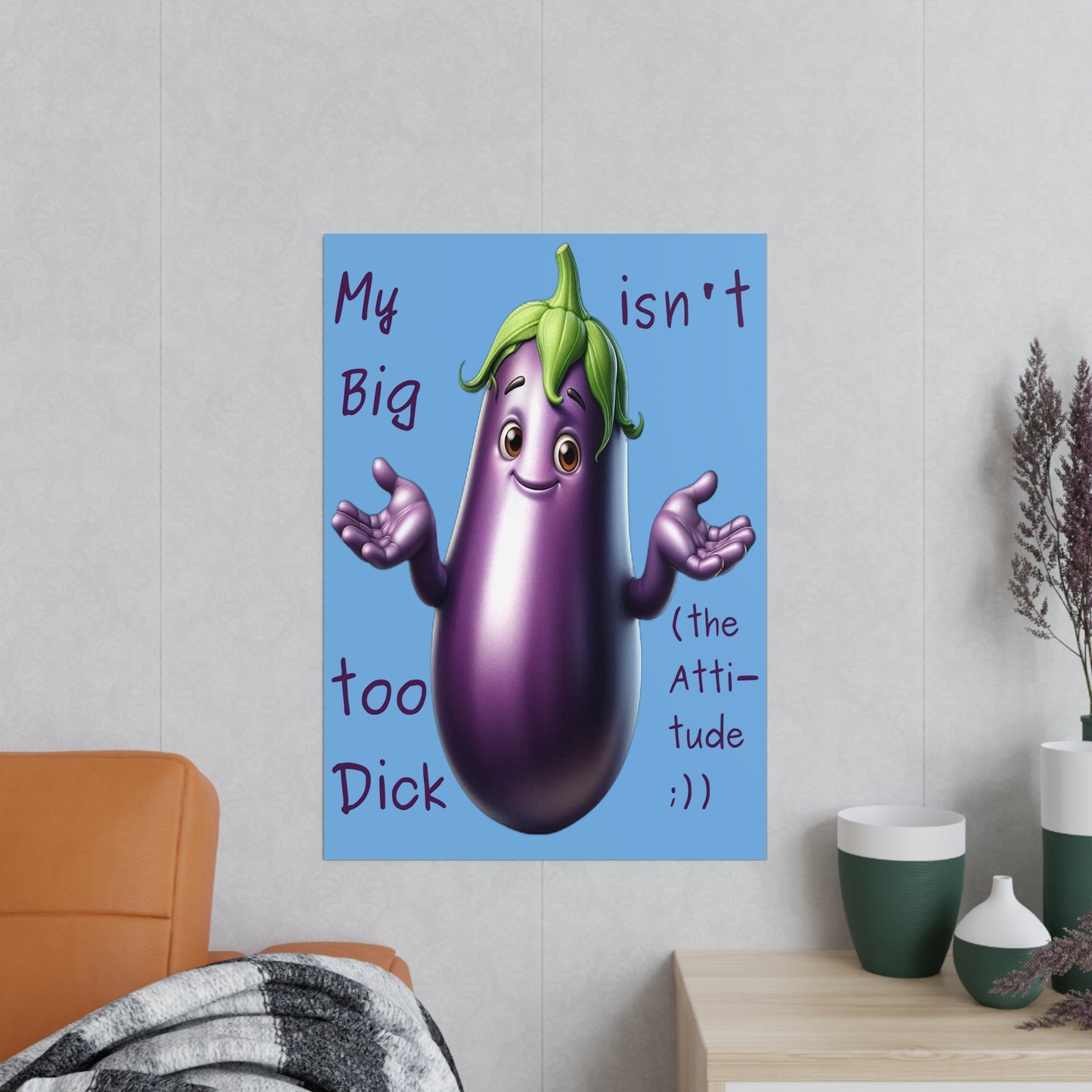 Big Dick without the attitude - Portrait Poster