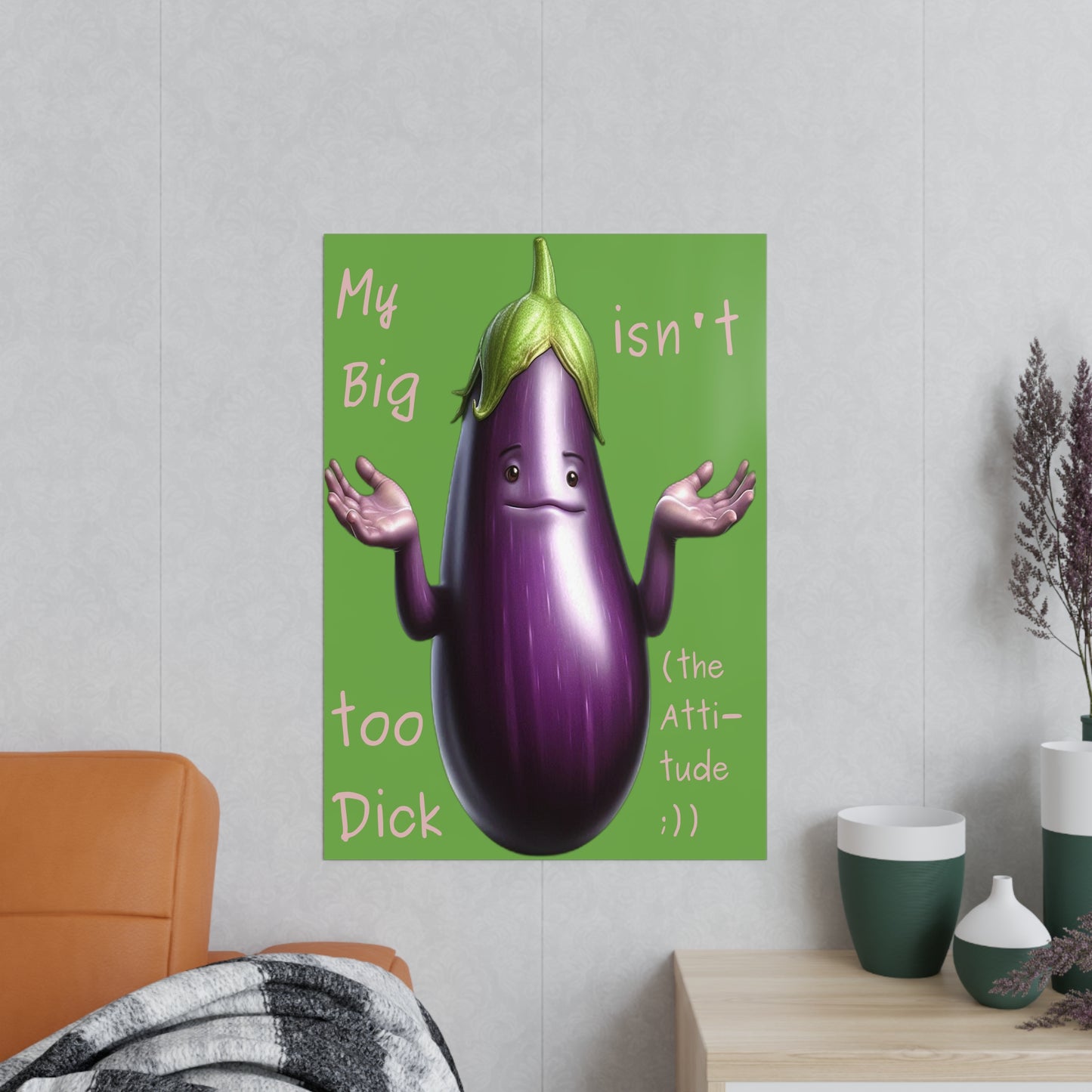 Big Dick without attitude - Portrait Poster