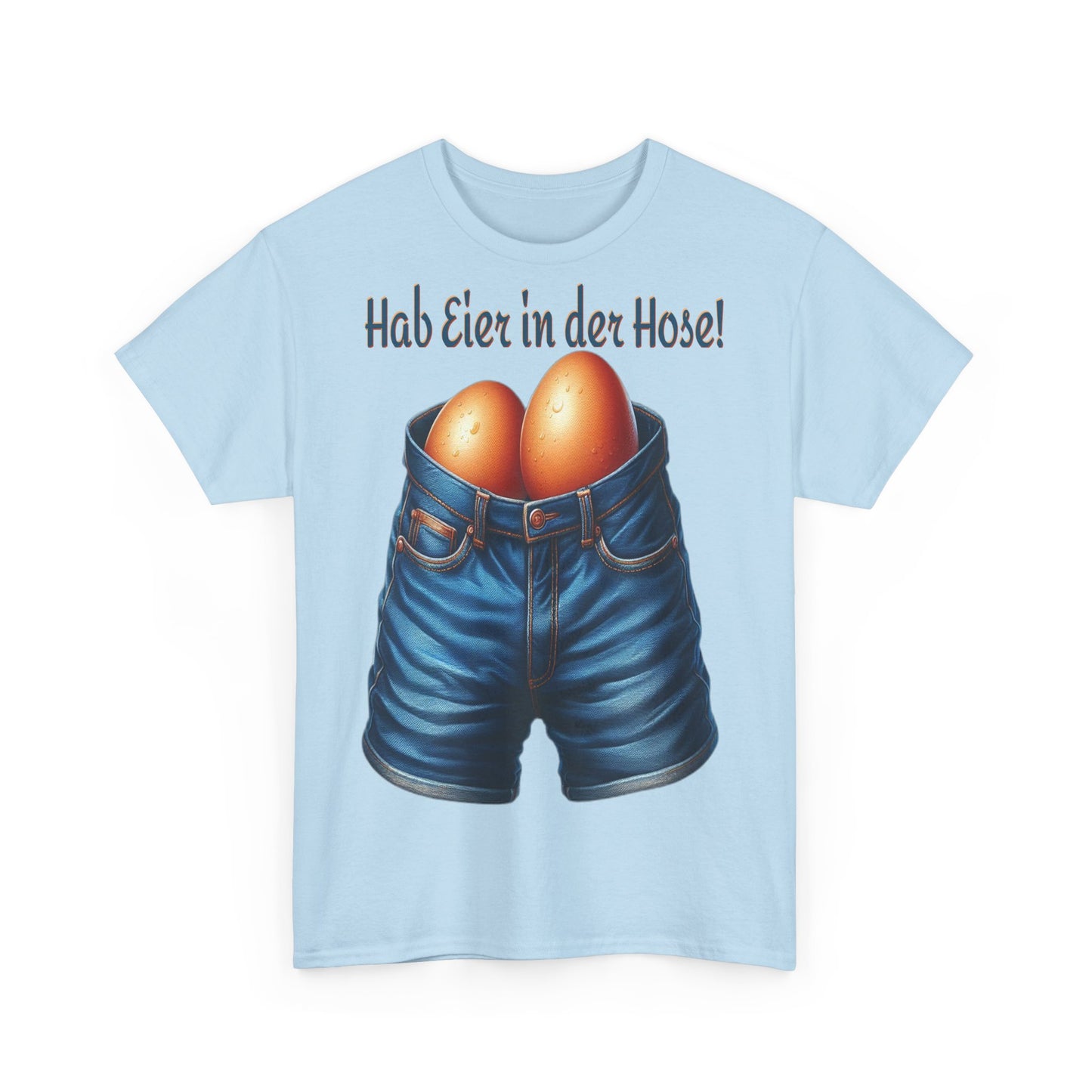 Eier in Hose - T-Shirt