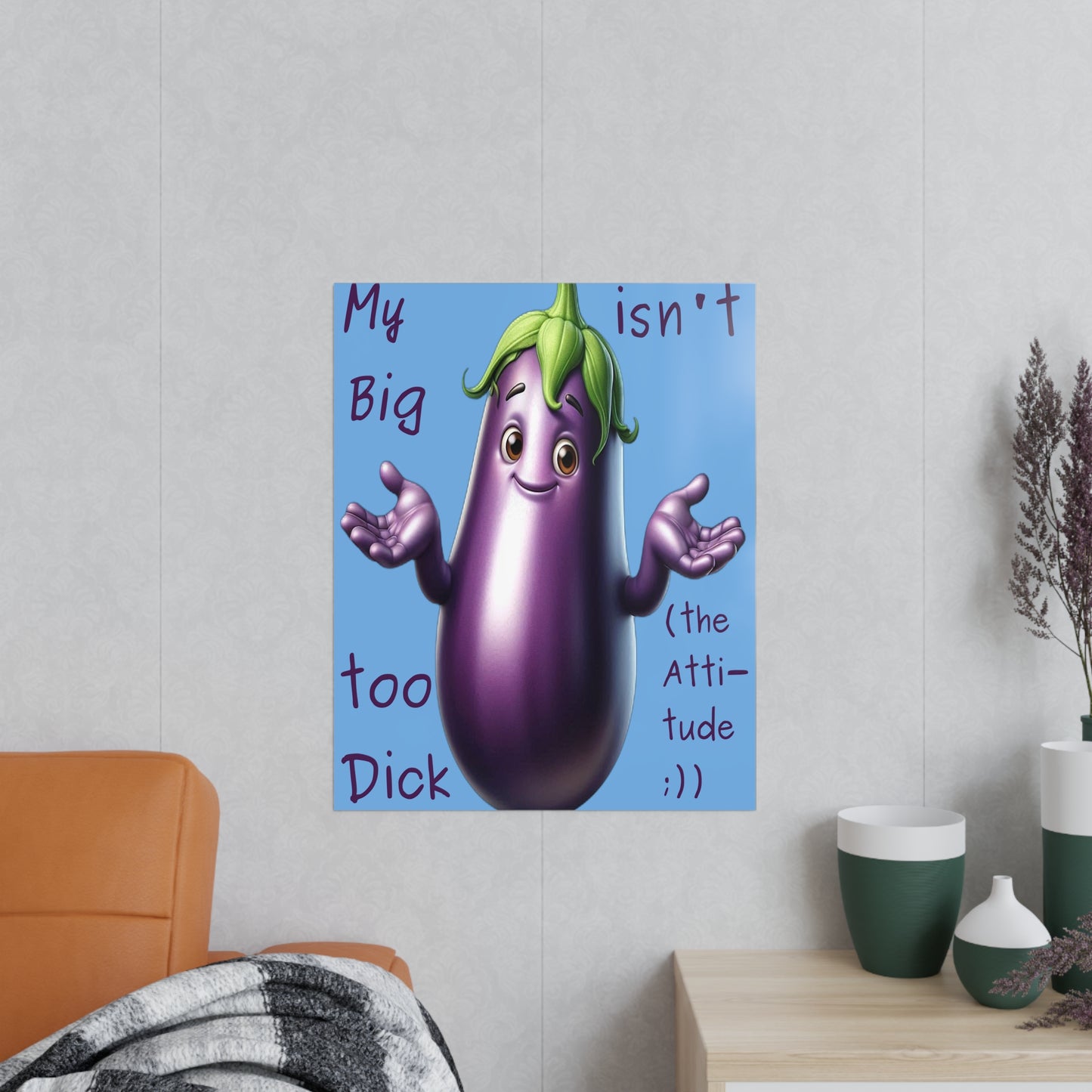 Big Dick without the attitude - Portrait Poster