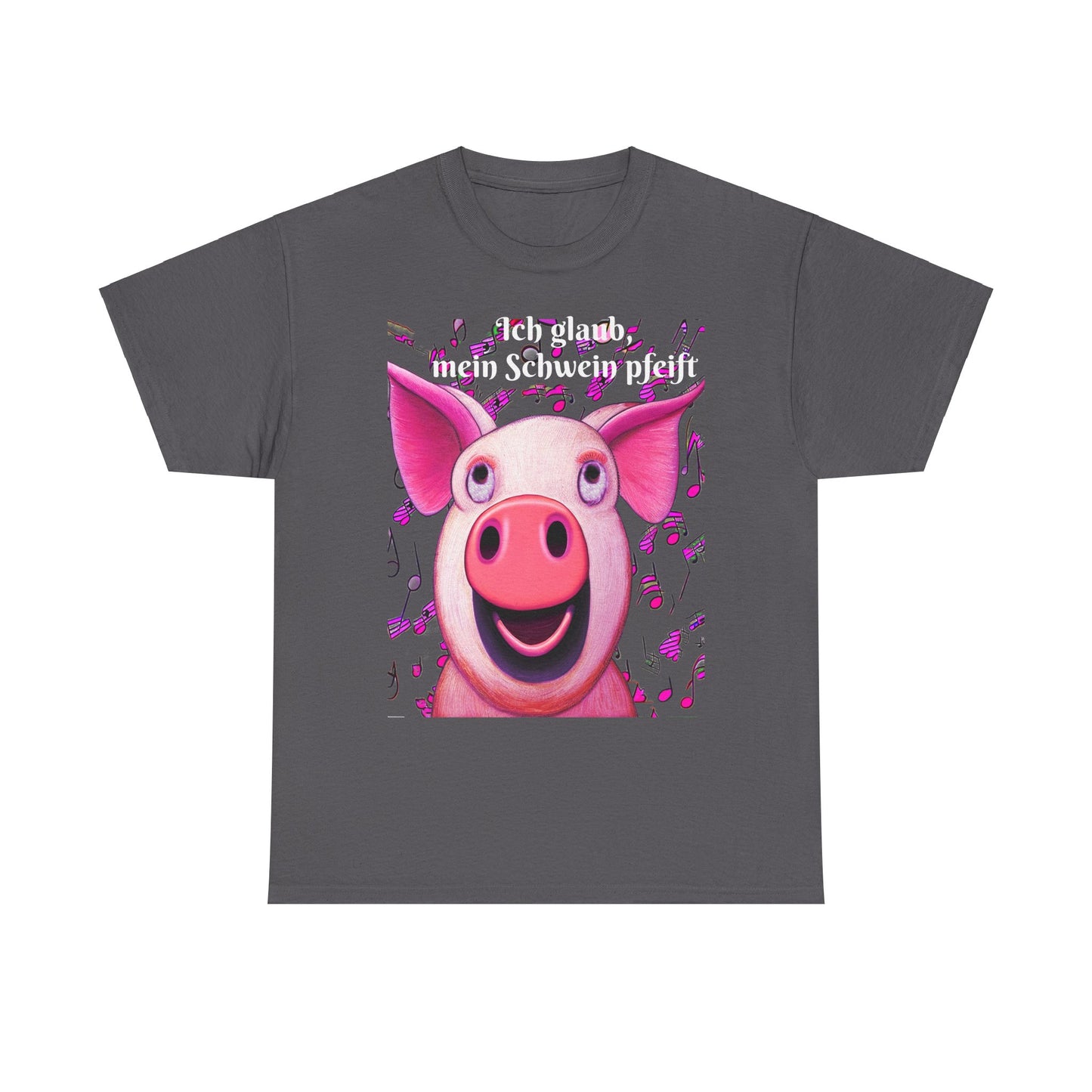 Mein Schwein pfeift - T-Shirt (Unisex)