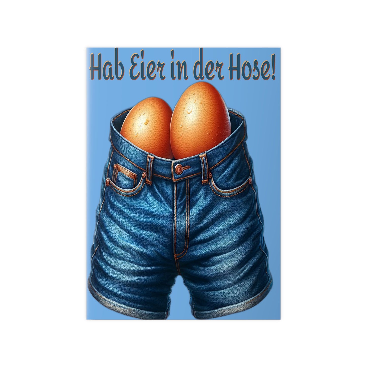 Eier in Hose - Poster