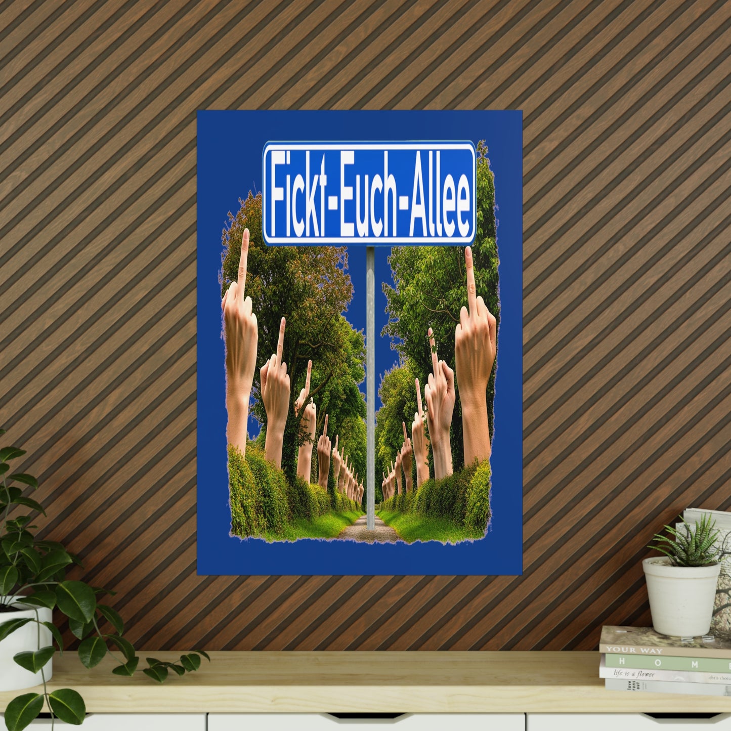 Fickt-Euch-Allee1 - Poster