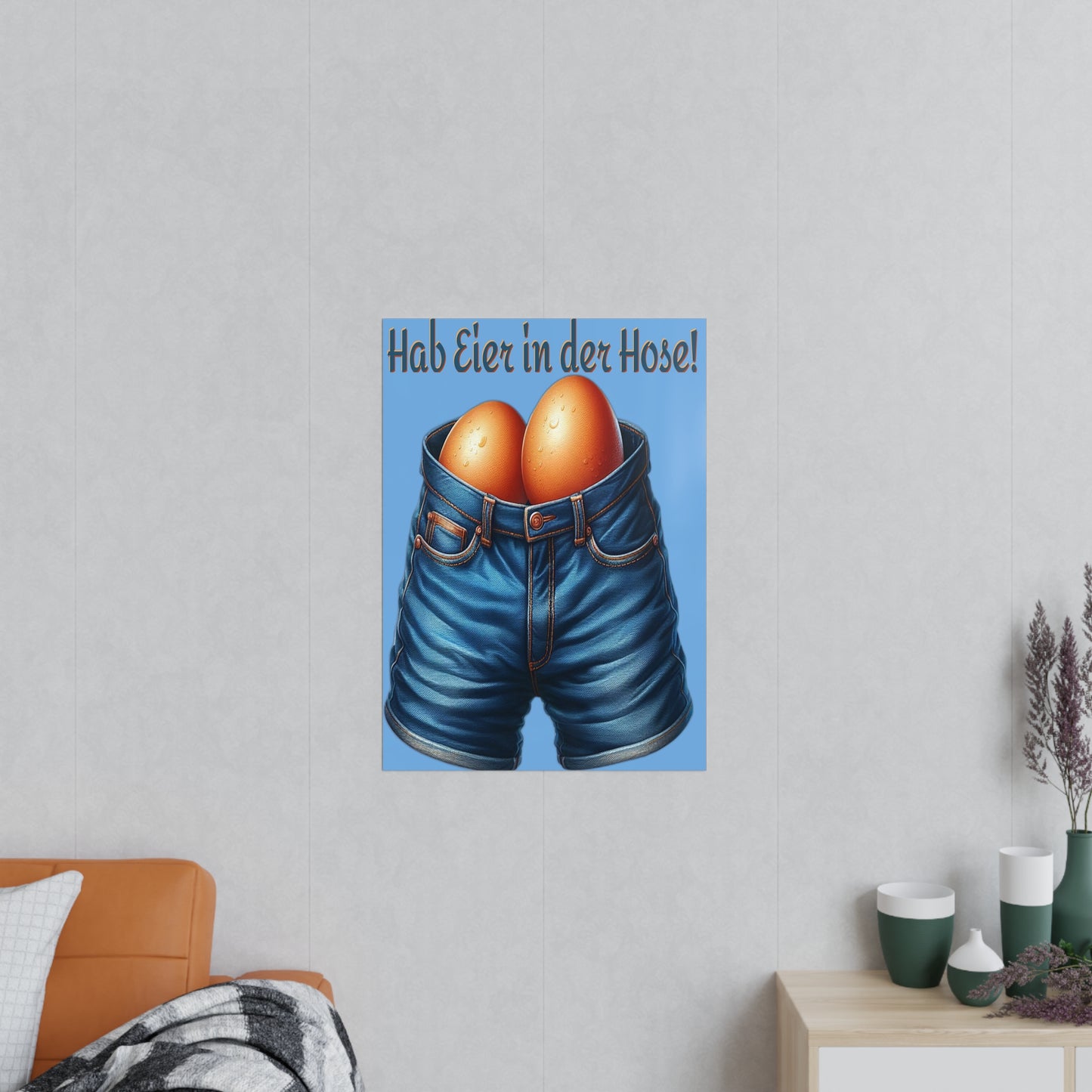 Eier in Hose - Poster