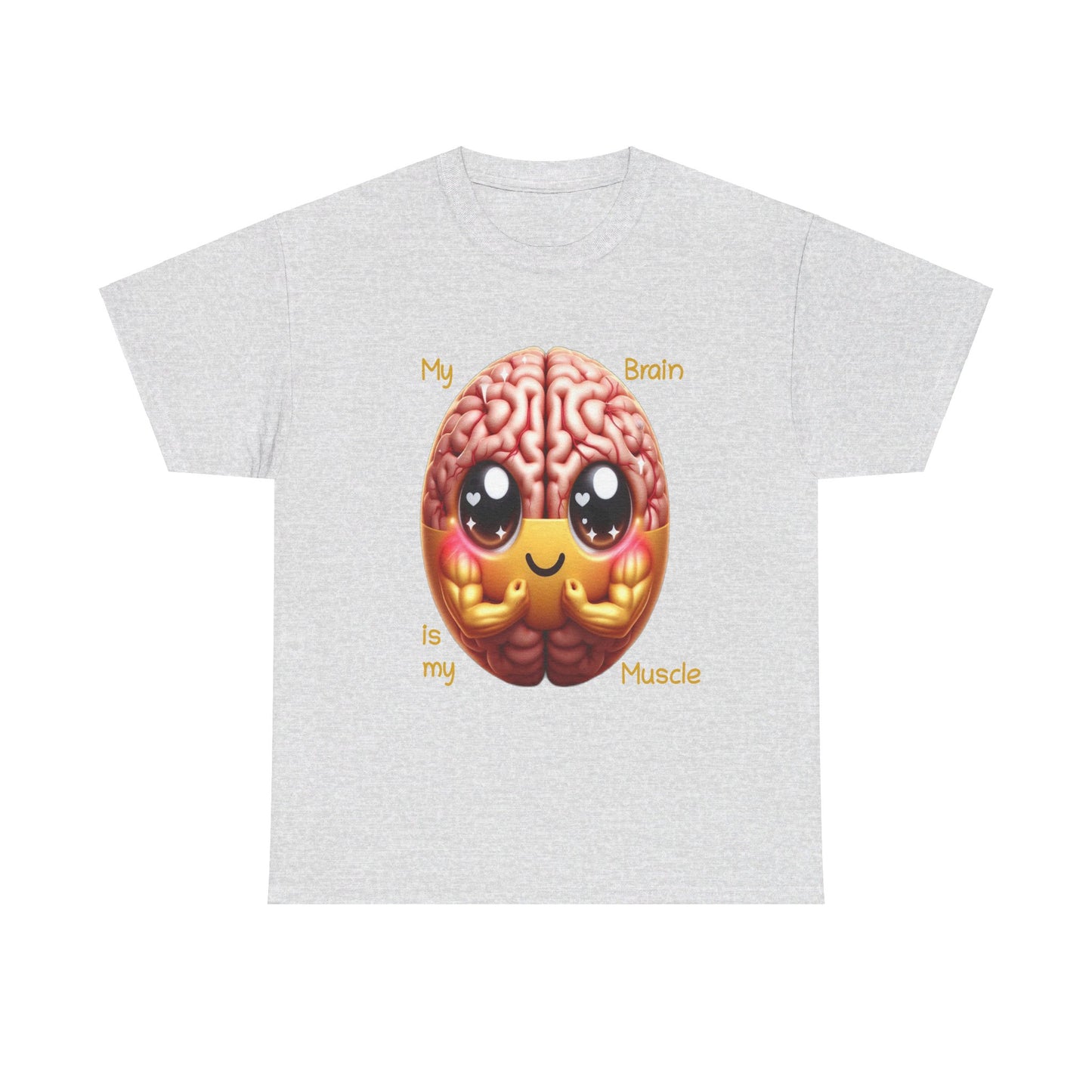 My Brain is my Muscle - T-Shirt