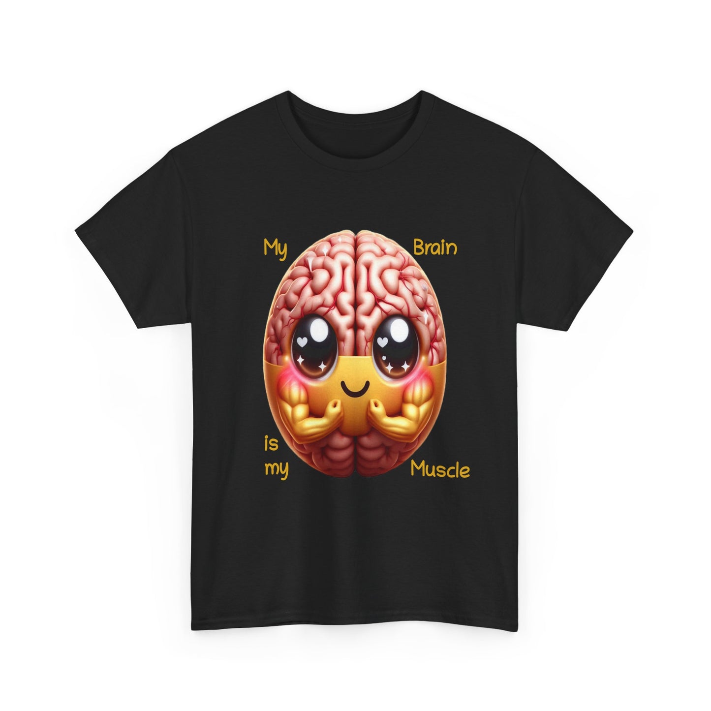 My Brain is my Muscle - T-Shirt (Unisex)