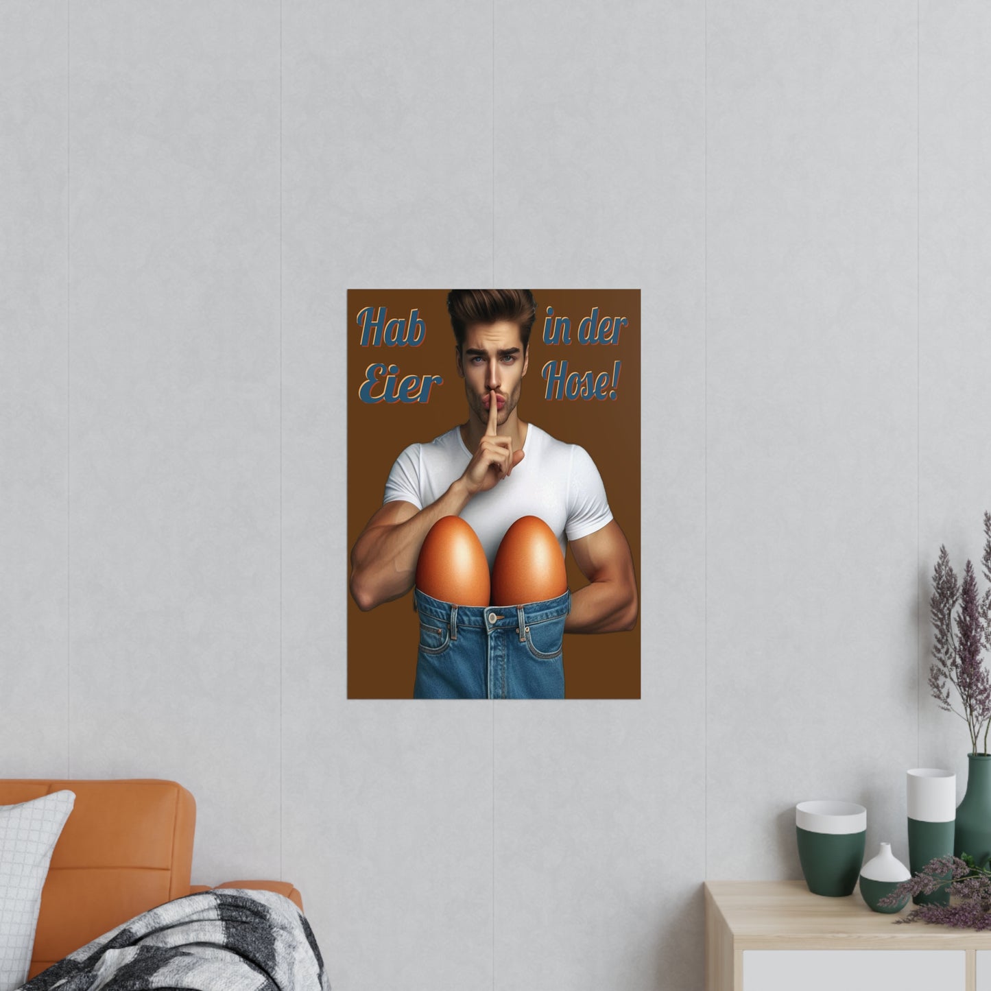 Eier Hose Mann - Poster