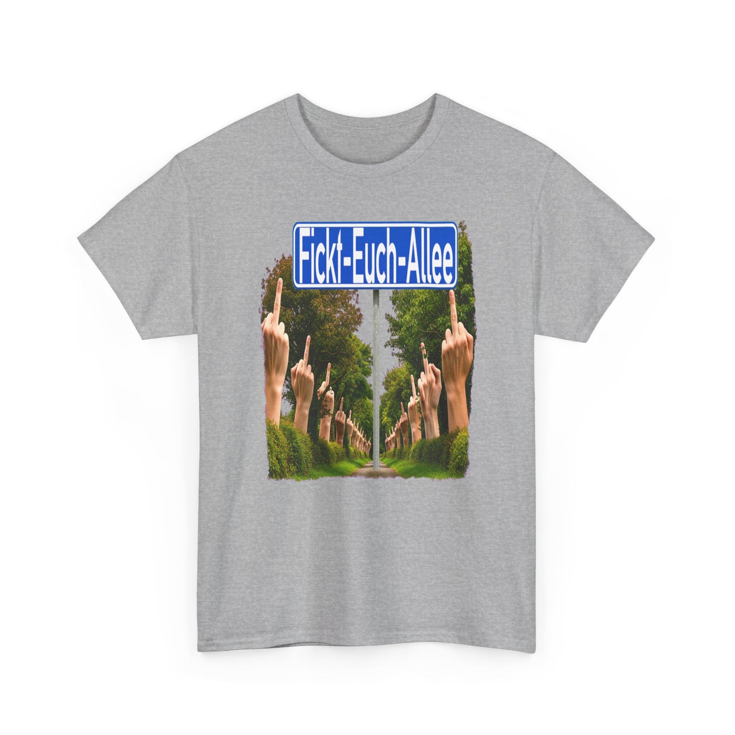 Fickt-Euch-Allee1 - T-Shirt