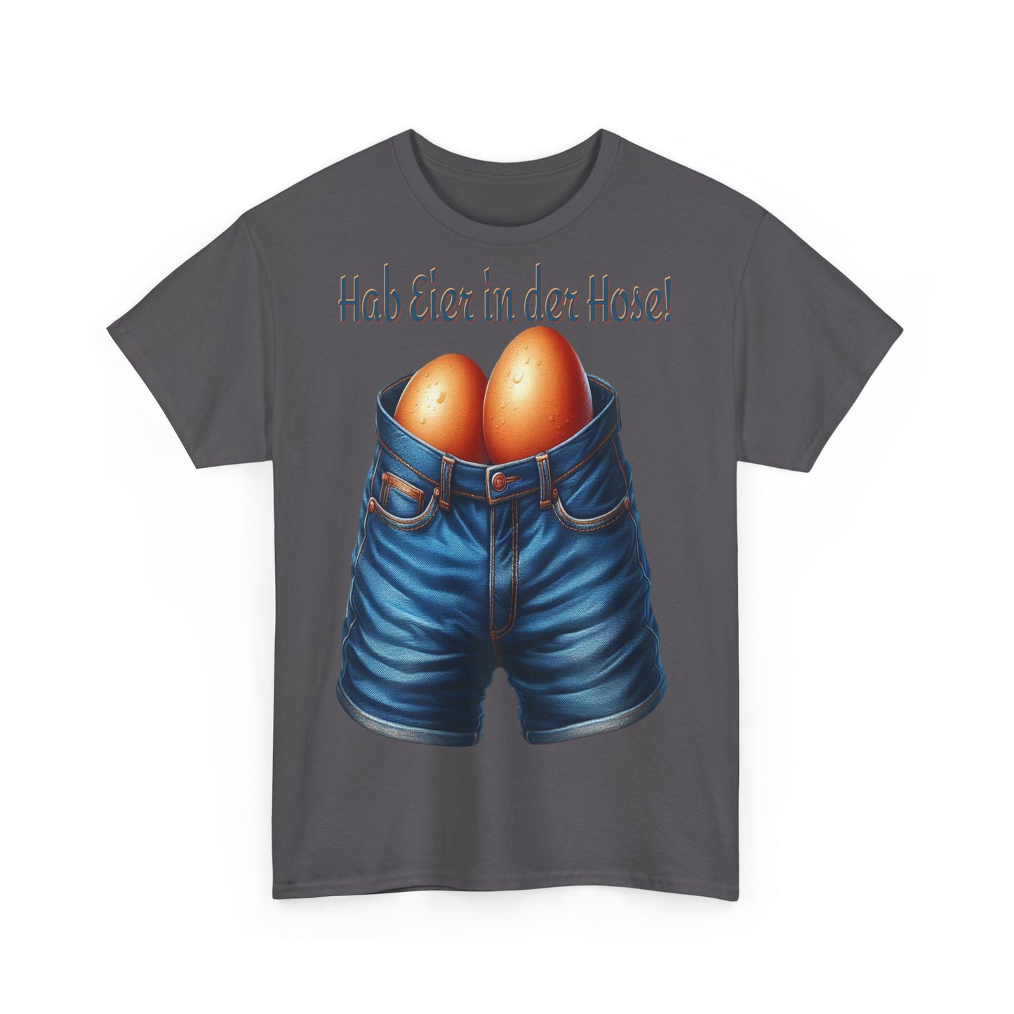 Eier in Hose - T-Shirt