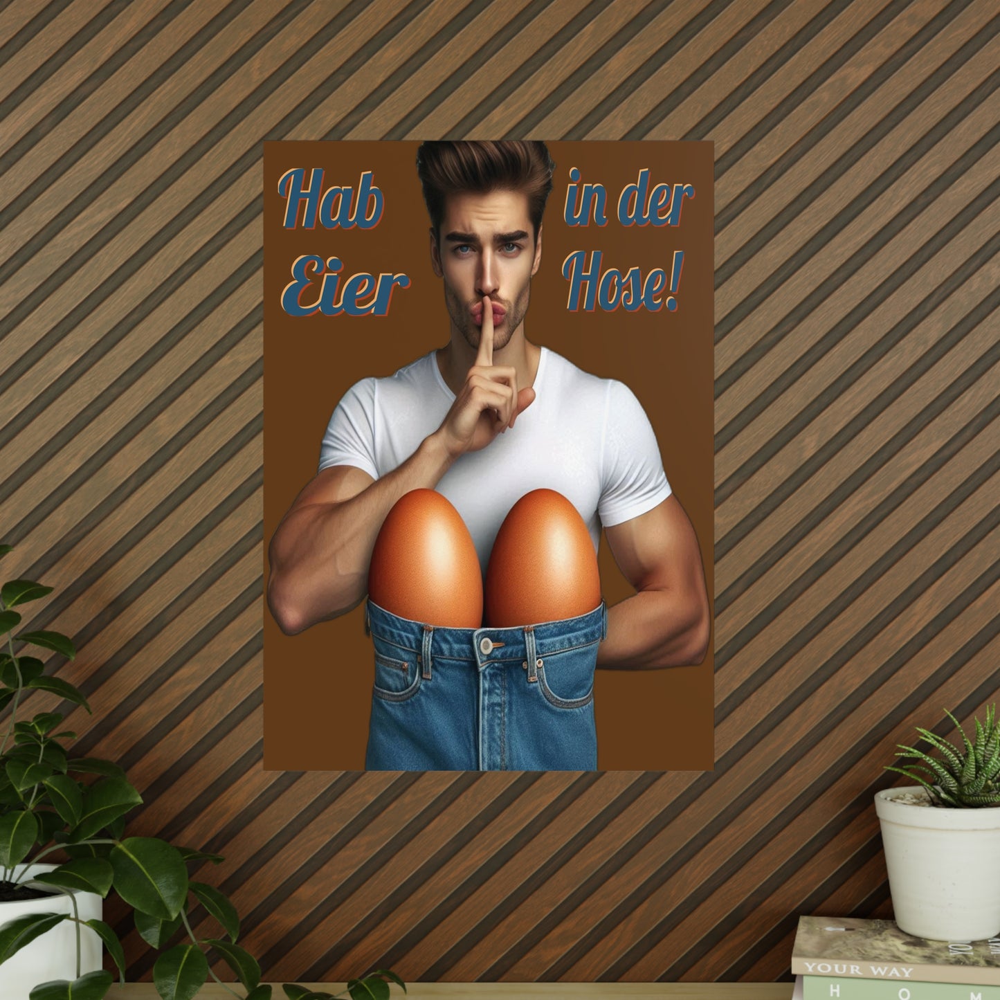 Eier Hose Mann - Poster
