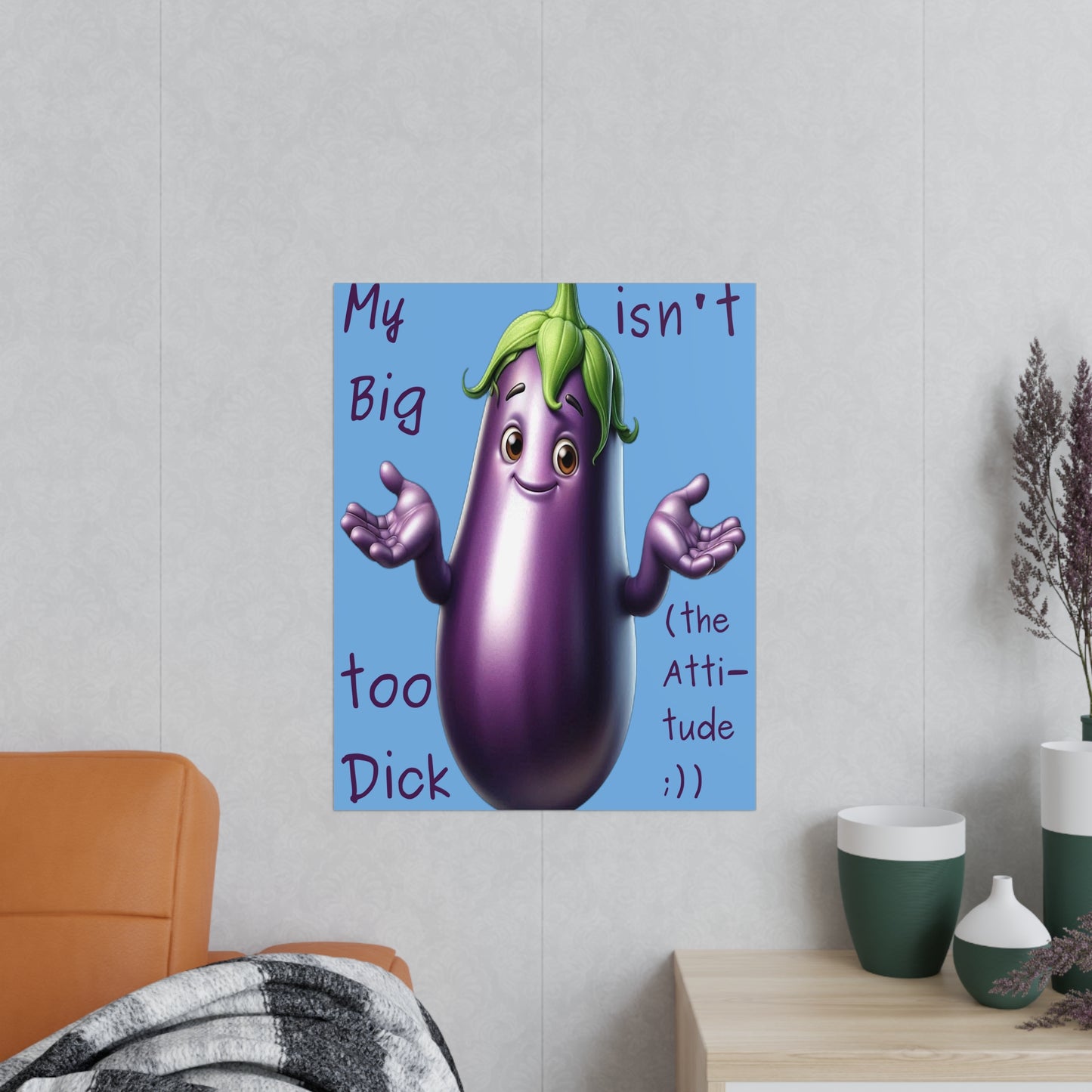 Big Dick without the attitude - Portrait Poster