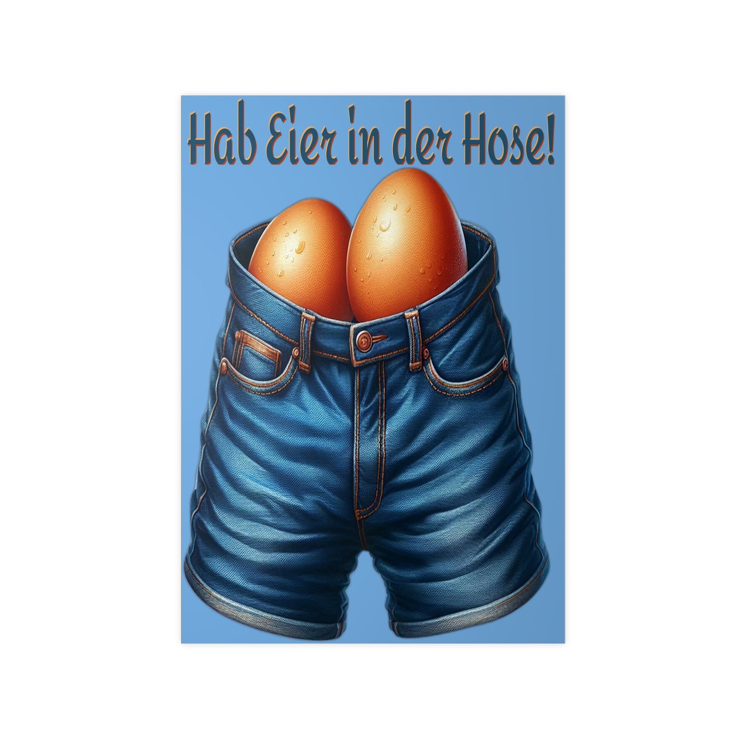 Eier in Hose - Poster
