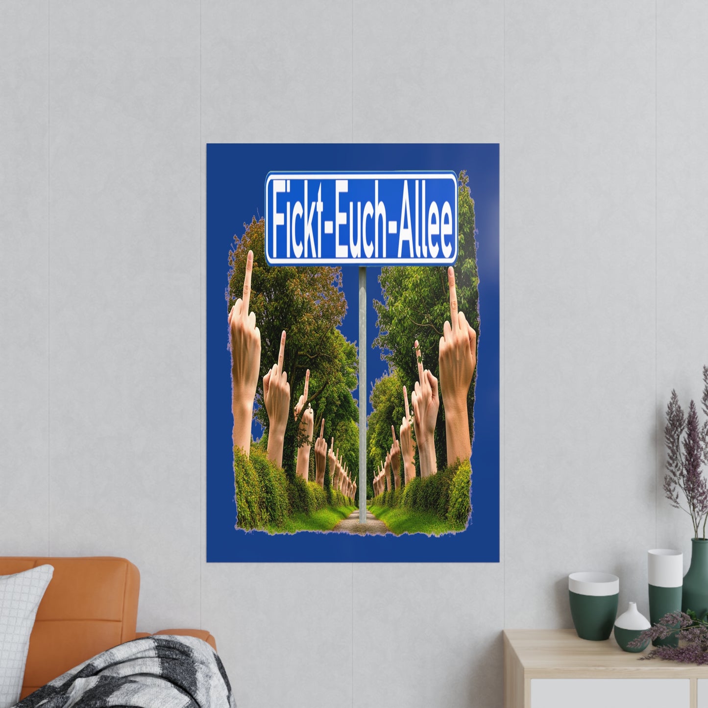 Fickt-Euch-Allee1 - Poster